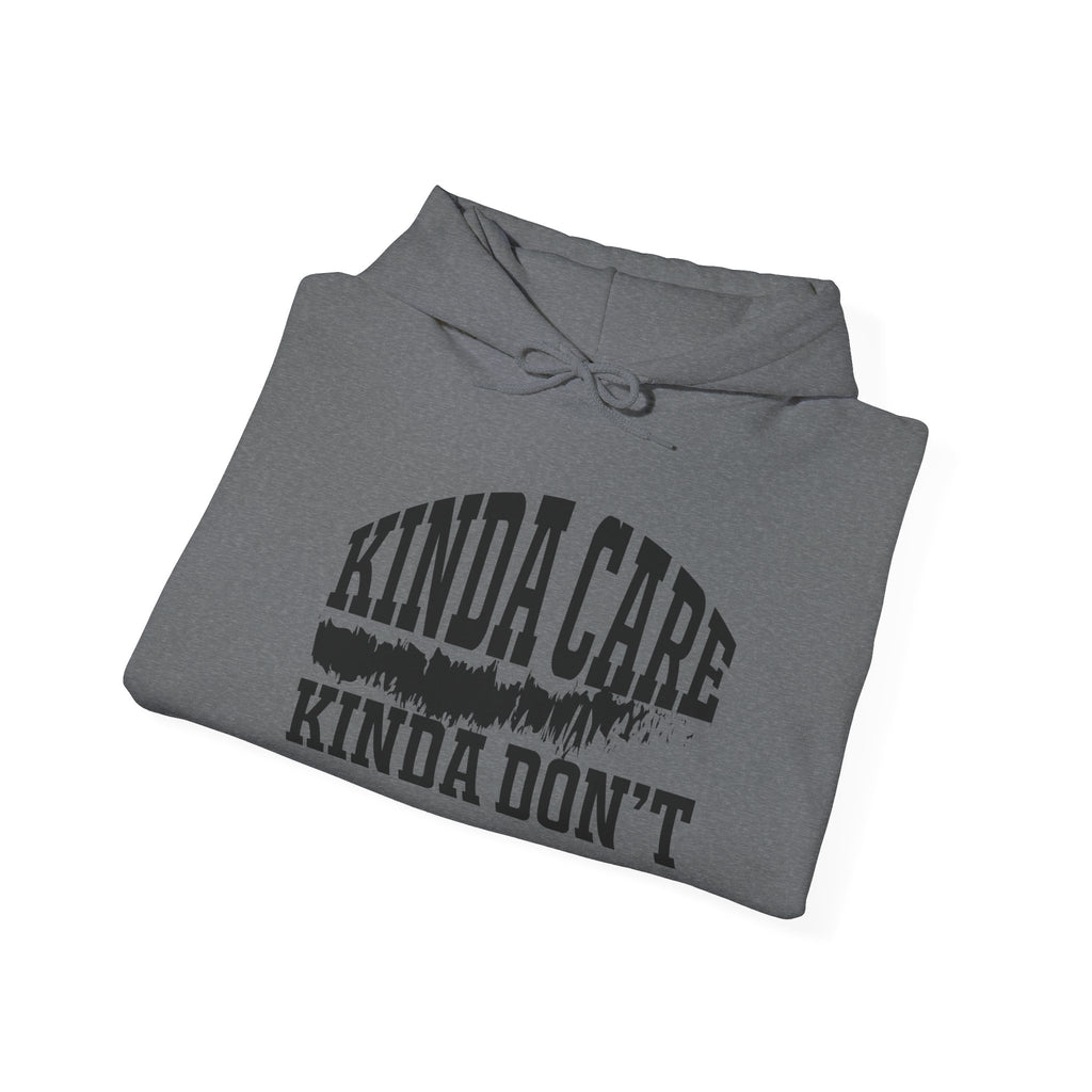 Kinda Care Kinda Don't Hoodie – Unisex Heavy Blend Sweatshirt for Everyday Comfort