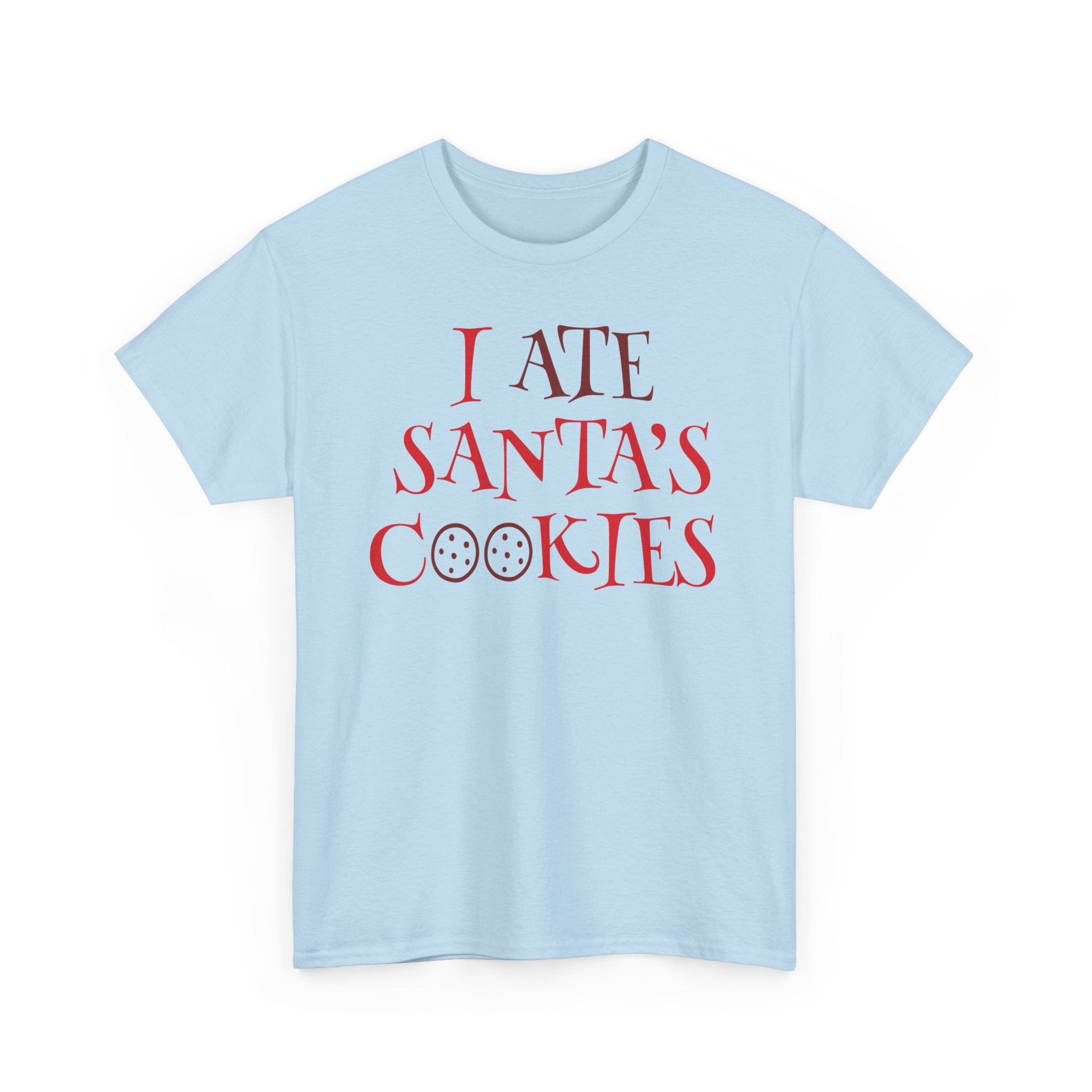 I Ate Santa's Cookies Christmas Tee — Funny Holiday Kids & Adult T-Shirt