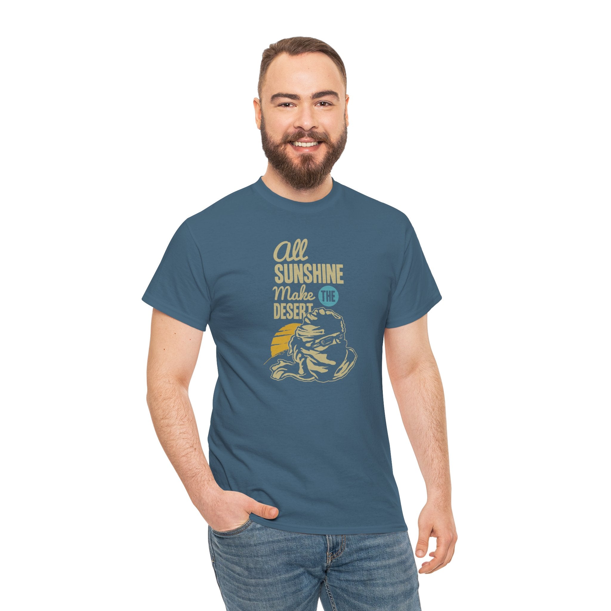 All Sunshine Makes Desert Unisex Tshirt
