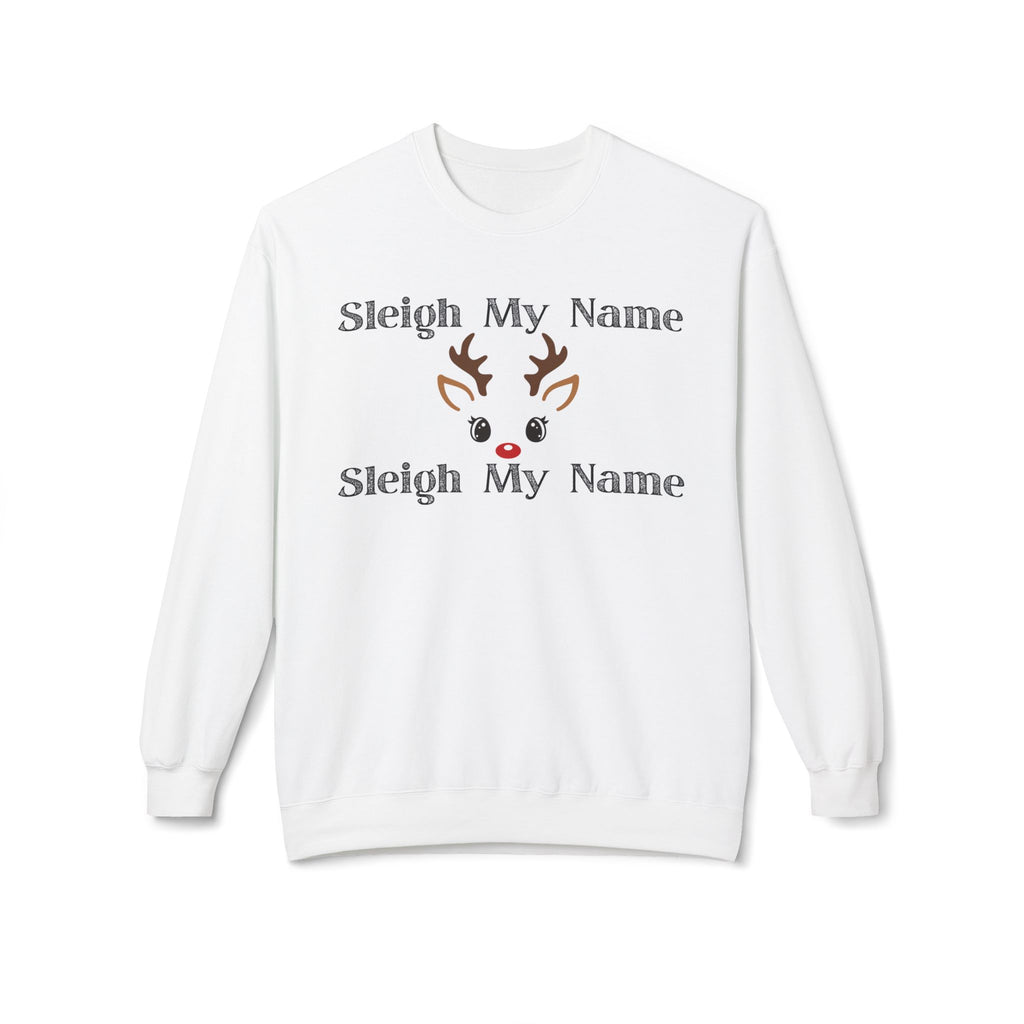 Sleigh My Name Christmas Crewneck Sweatshirt — Reindeer Face Holiday Pullover