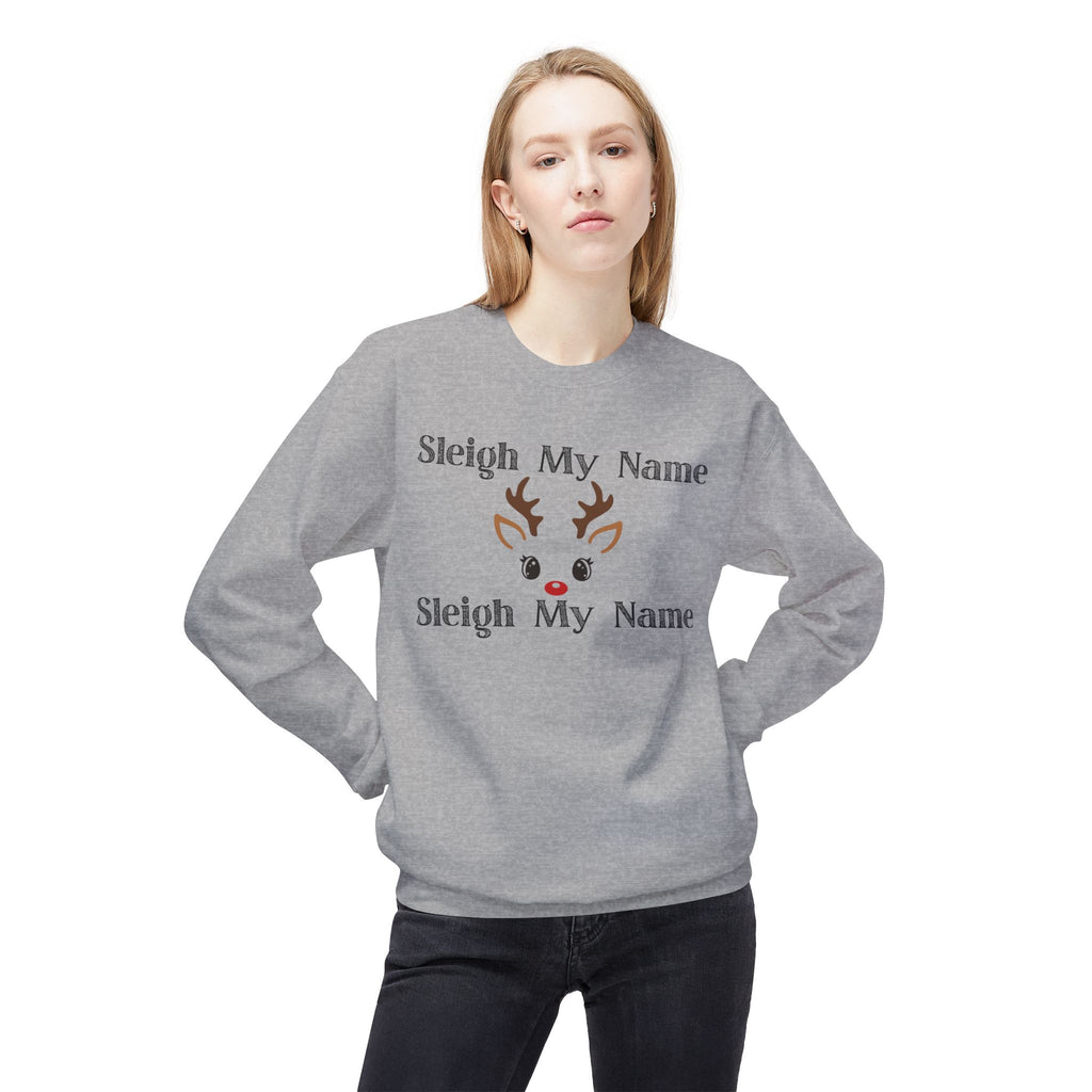 Sleigh My Name Christmas Crewneck Sweatshirt — Reindeer Face Holiday Pullover
