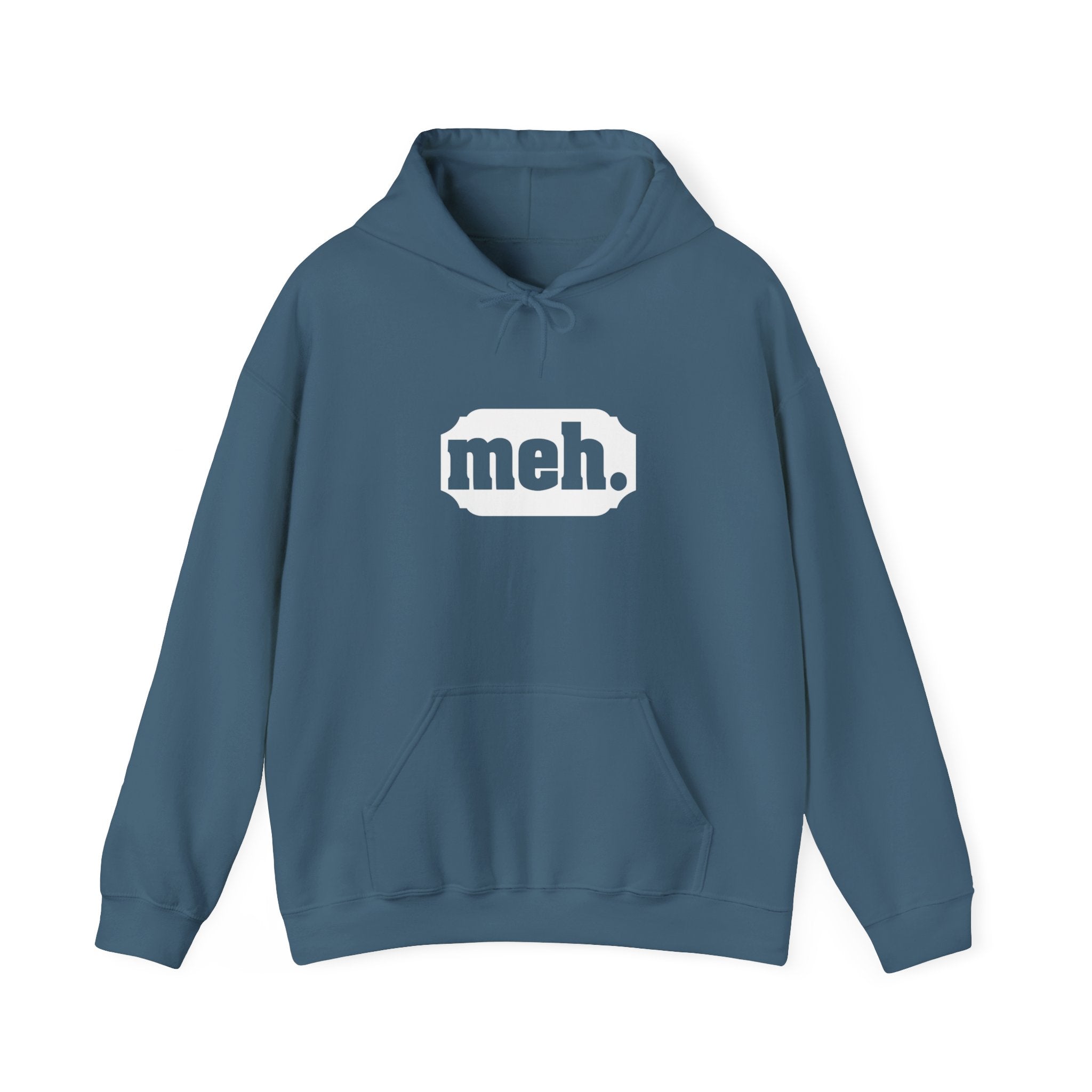 "Meh" Hoodie for Laid-Back Causal Outfit