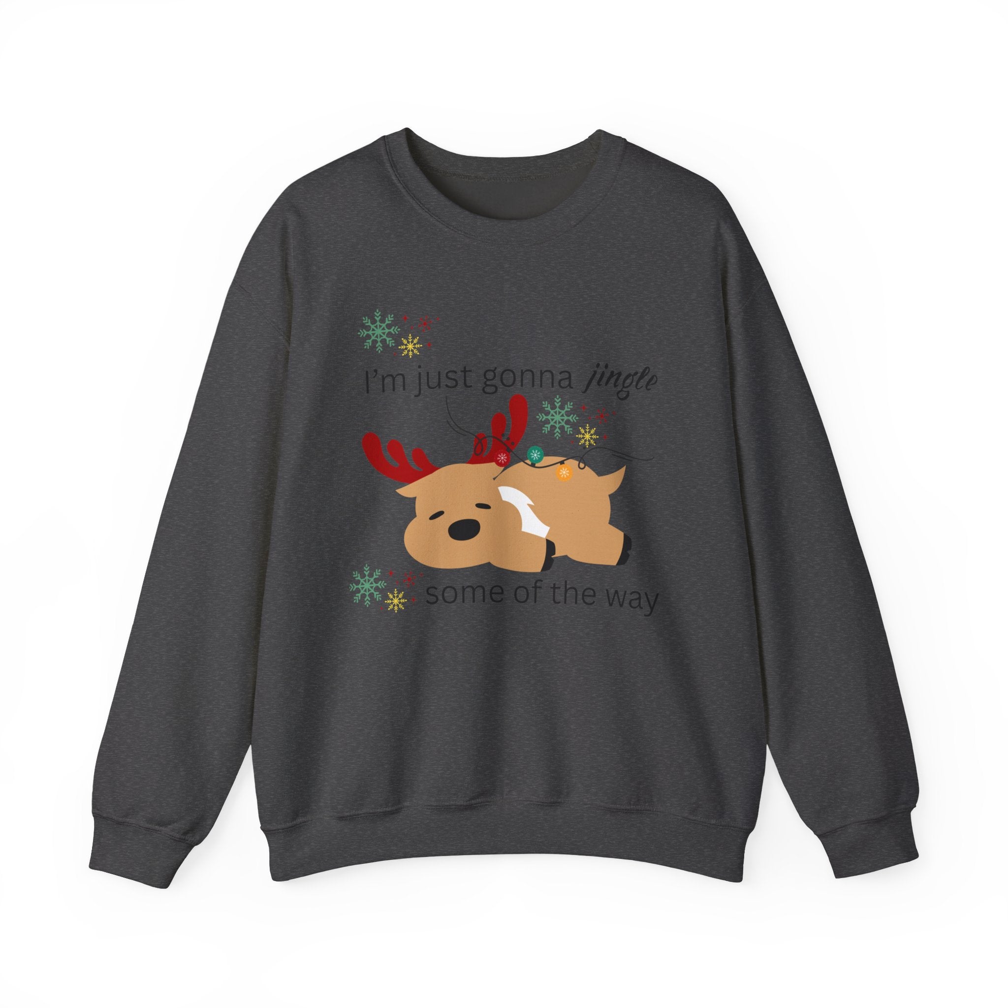 Cute Reindeer Holiday Sweatshirt — "I’m Just Gonna Jingle Some of the Way" Cute Reindeer Crewneck Sweatshirt  Holiday Sweatshirt