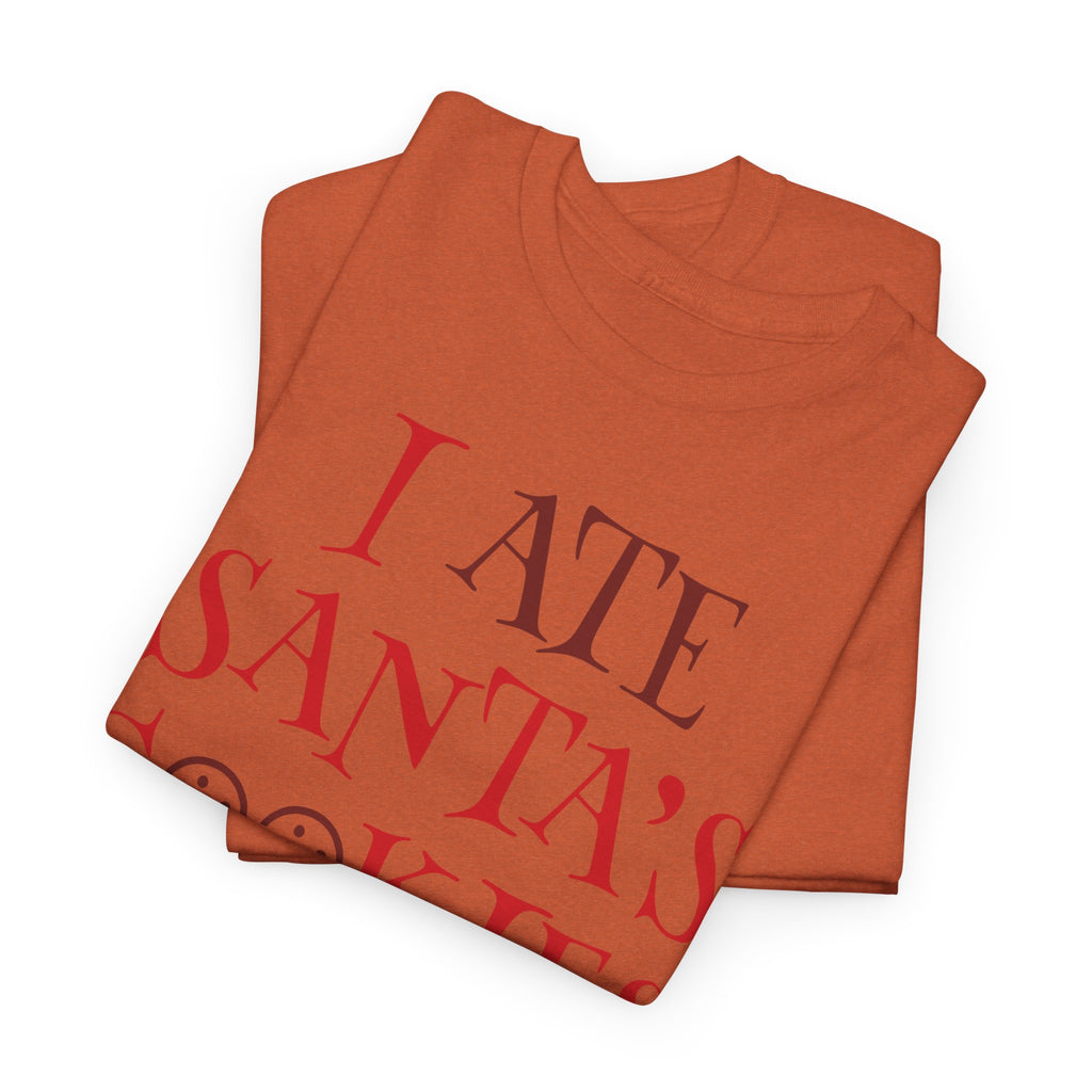 I Ate Santa's Cookies Christmas Tee — Funny Holiday Kids & Adult T-Shirt