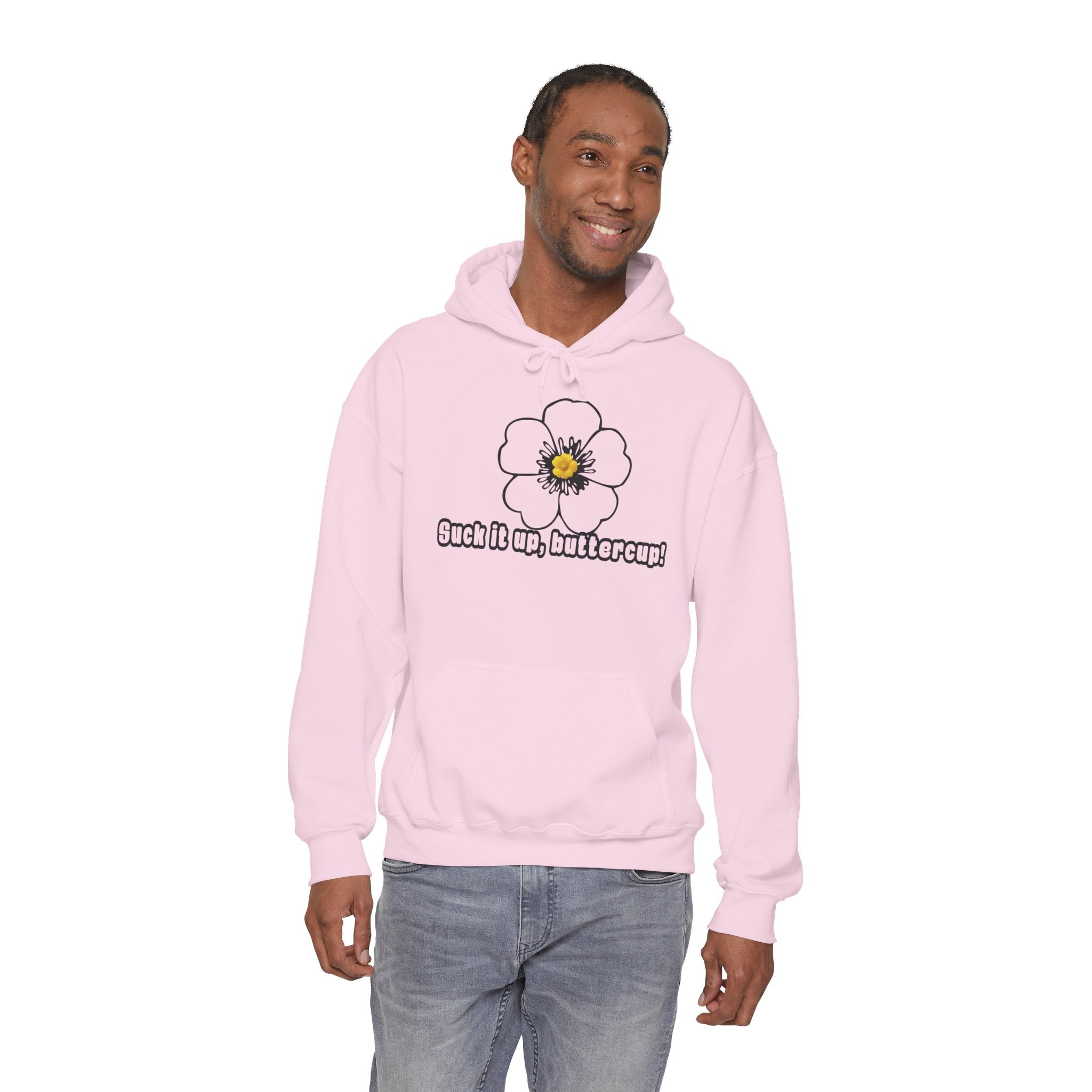Buttercup Floral Hoodie — “Suck it up, buttercup!” Comfort Sweatshirt