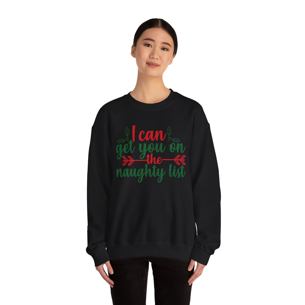 I Can Get You On The Naughty List Christmas Sweatshirt