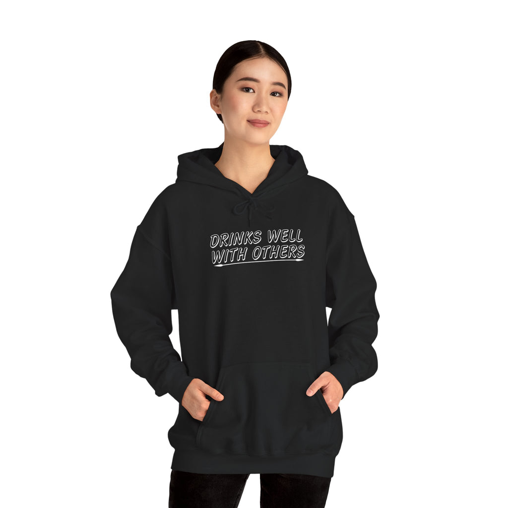 'Drinks Well With Others' Unisex Hoodie Sweatshirt