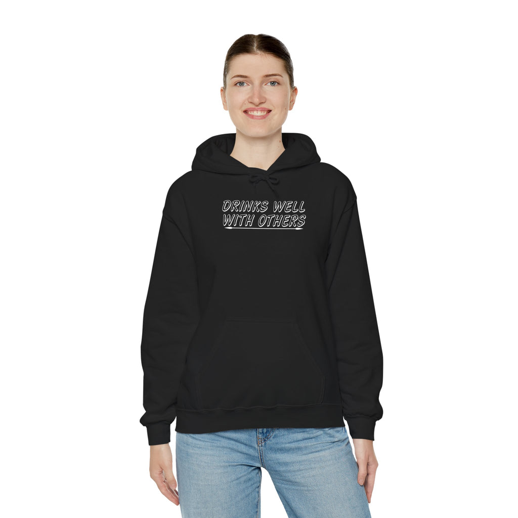 'Drinks Well With Others' Unisex Hoodie Sweatshirt