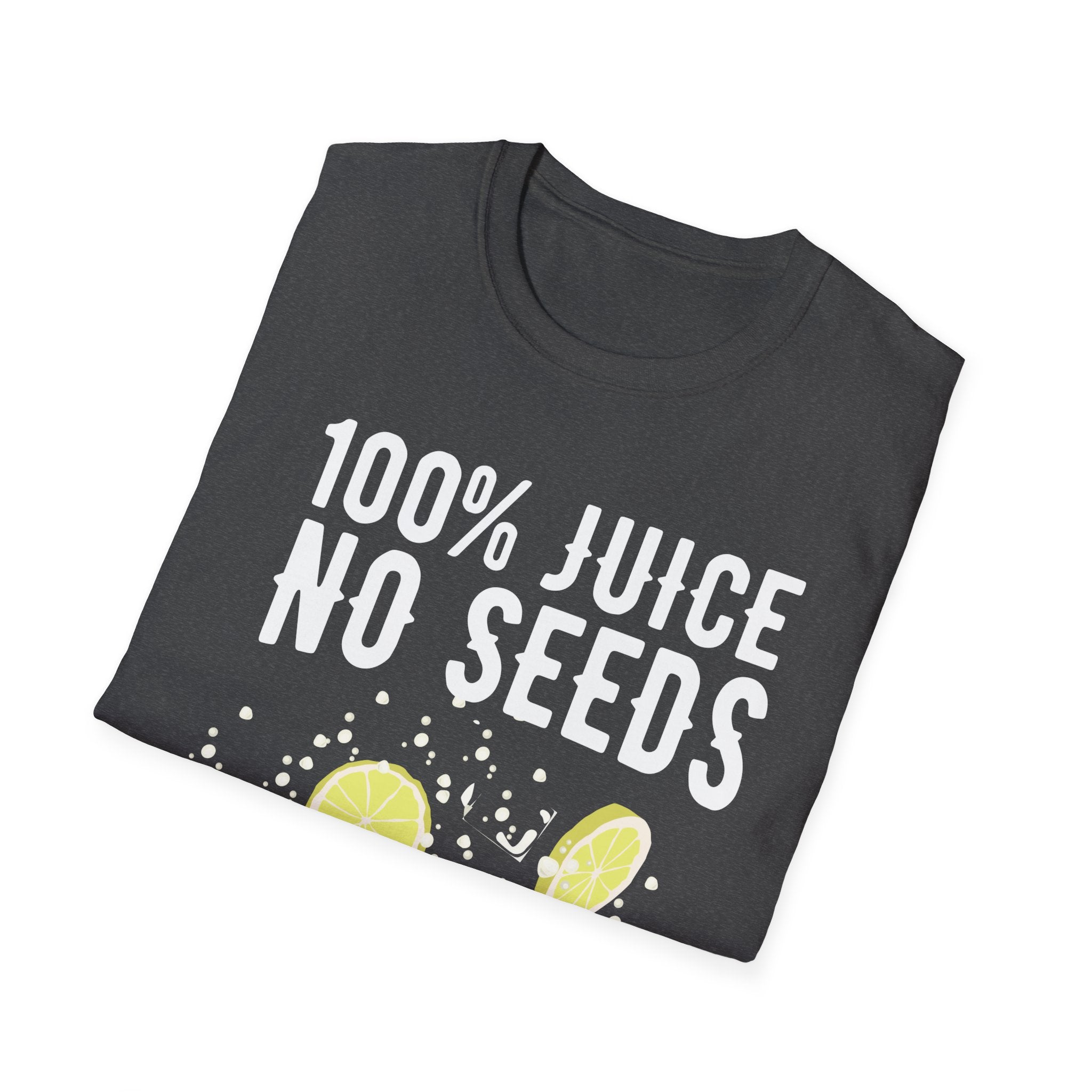 100% Juice No Seeds Lemon T-Shirt — Funny Fruit Graphic Tee