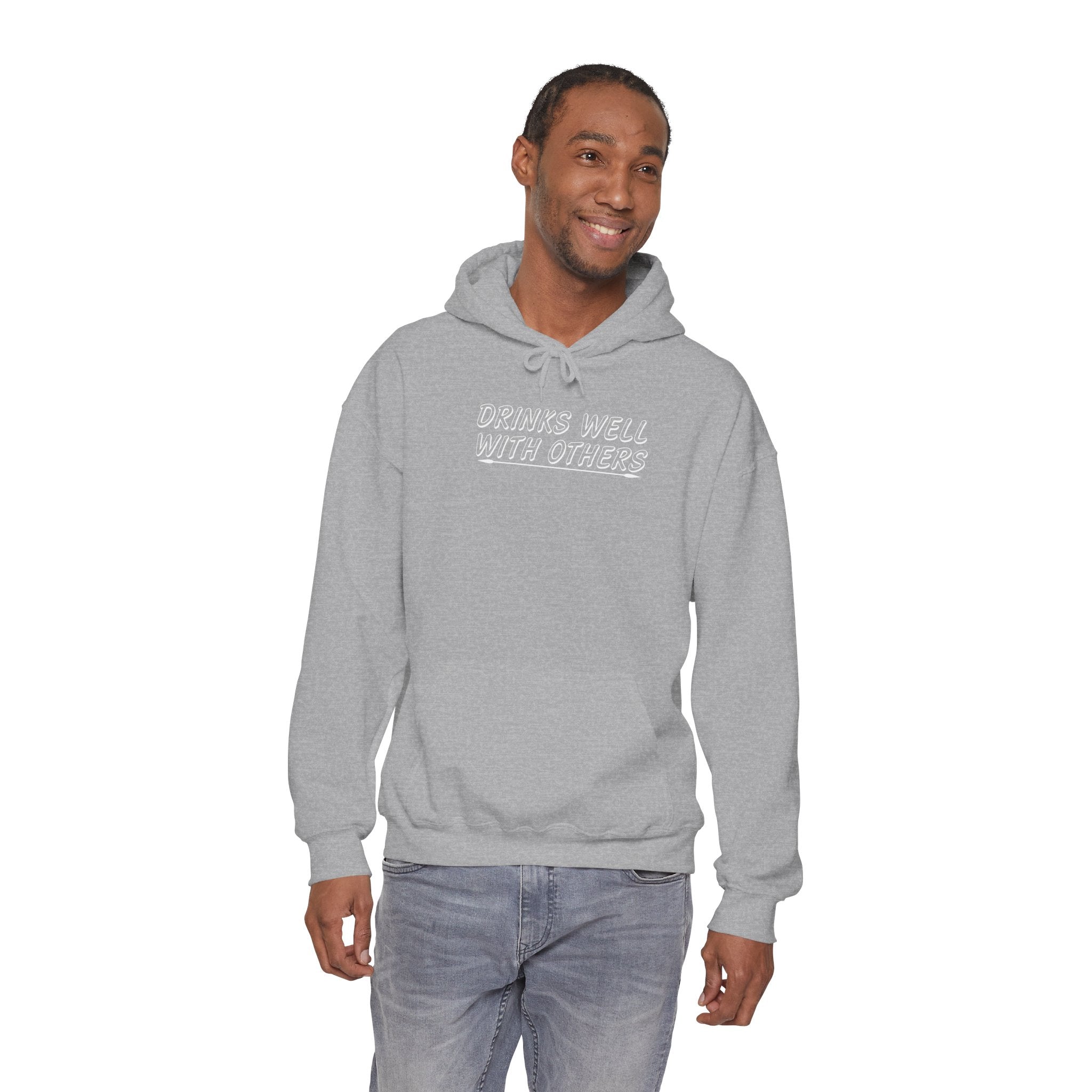 'Drinks Well With Others' Unisex Hoodie Sweatshirt