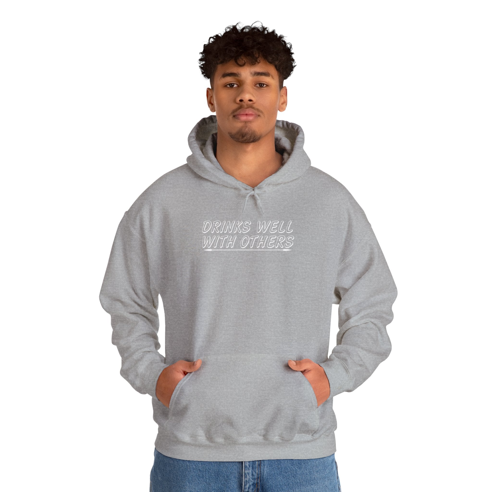 'Drinks Well With Others' Unisex Hoodie Sweatshirt