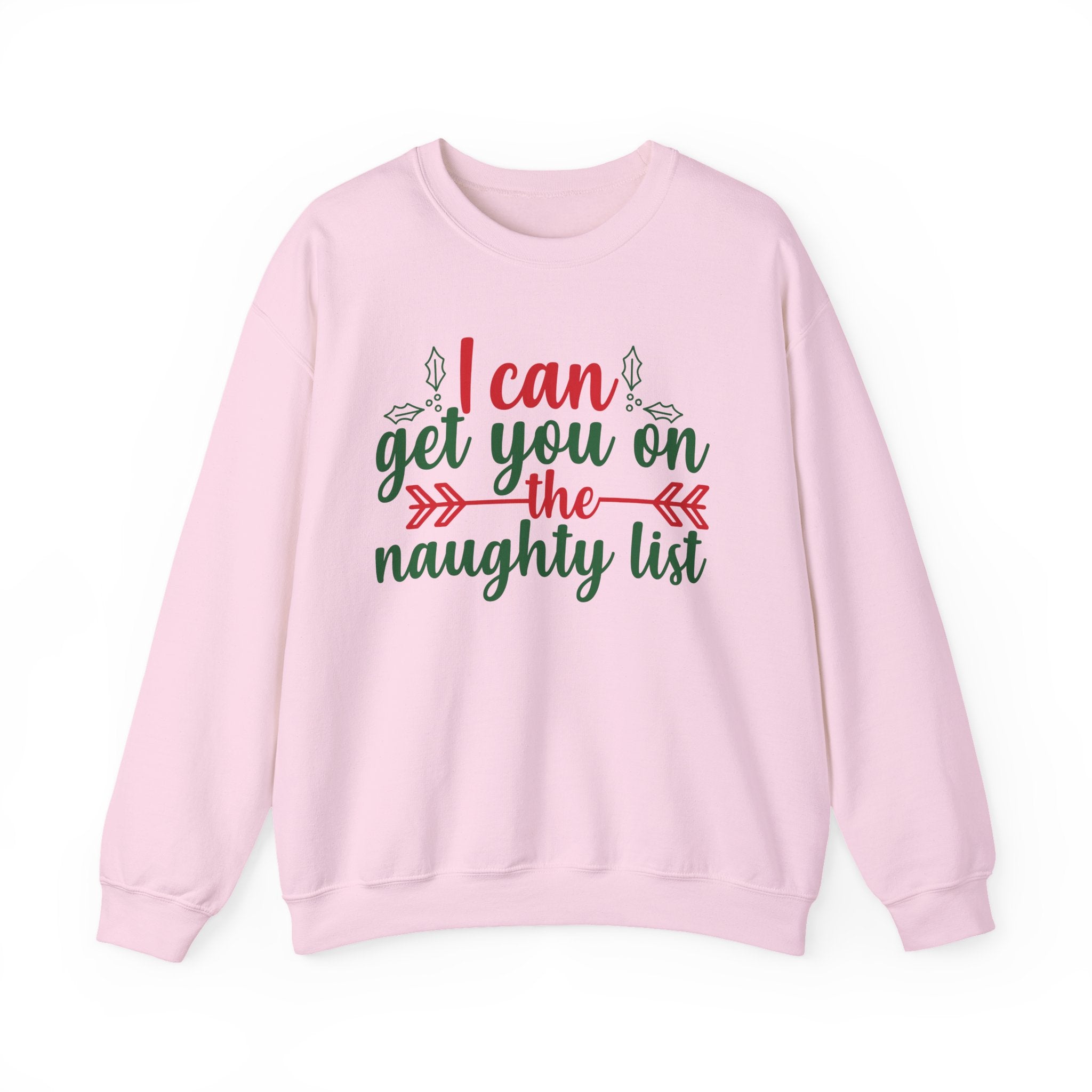 I Can Get You On The Naughty List Christmas Sweatshirt