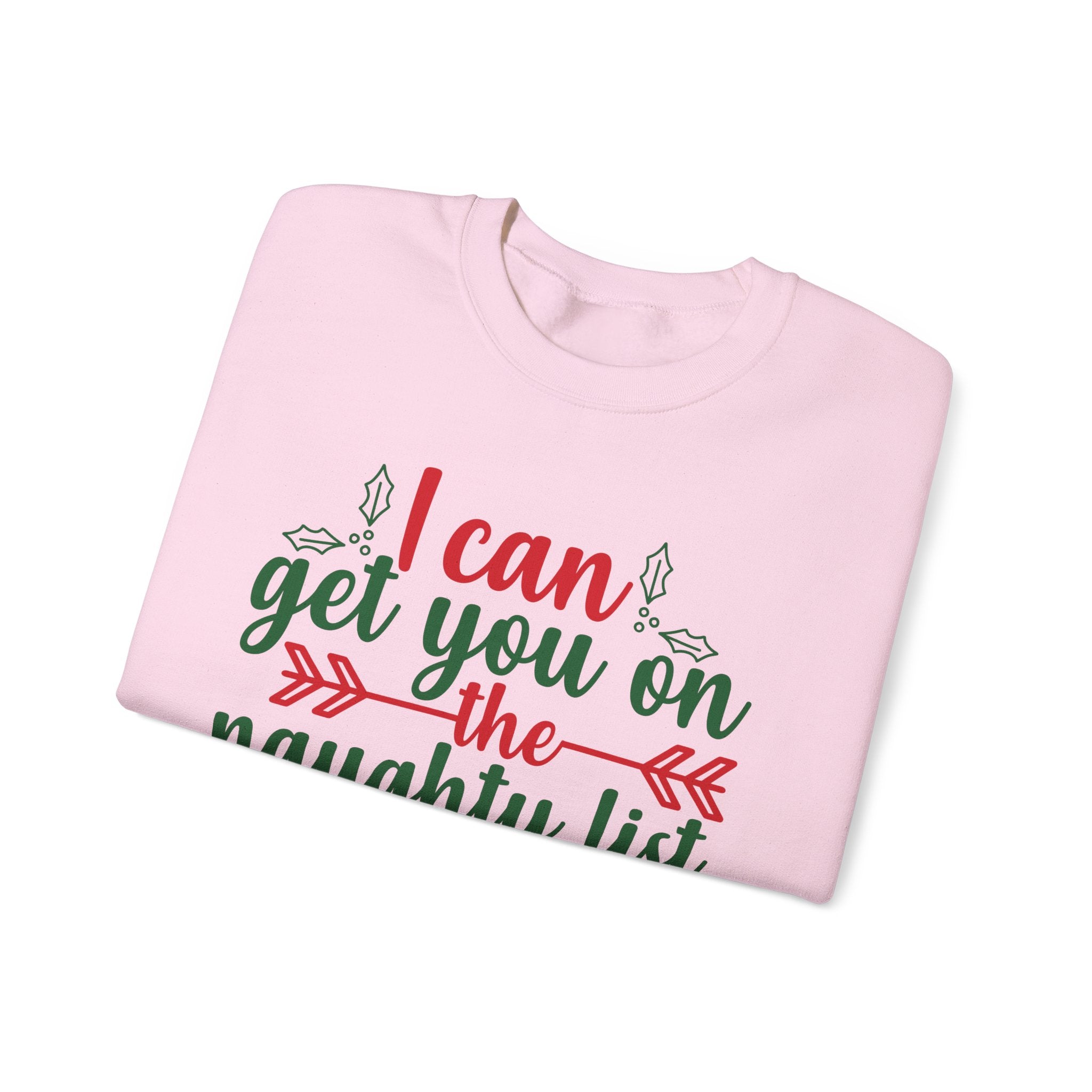 I Can Get You On The Naughty List Christmas Sweatshirt