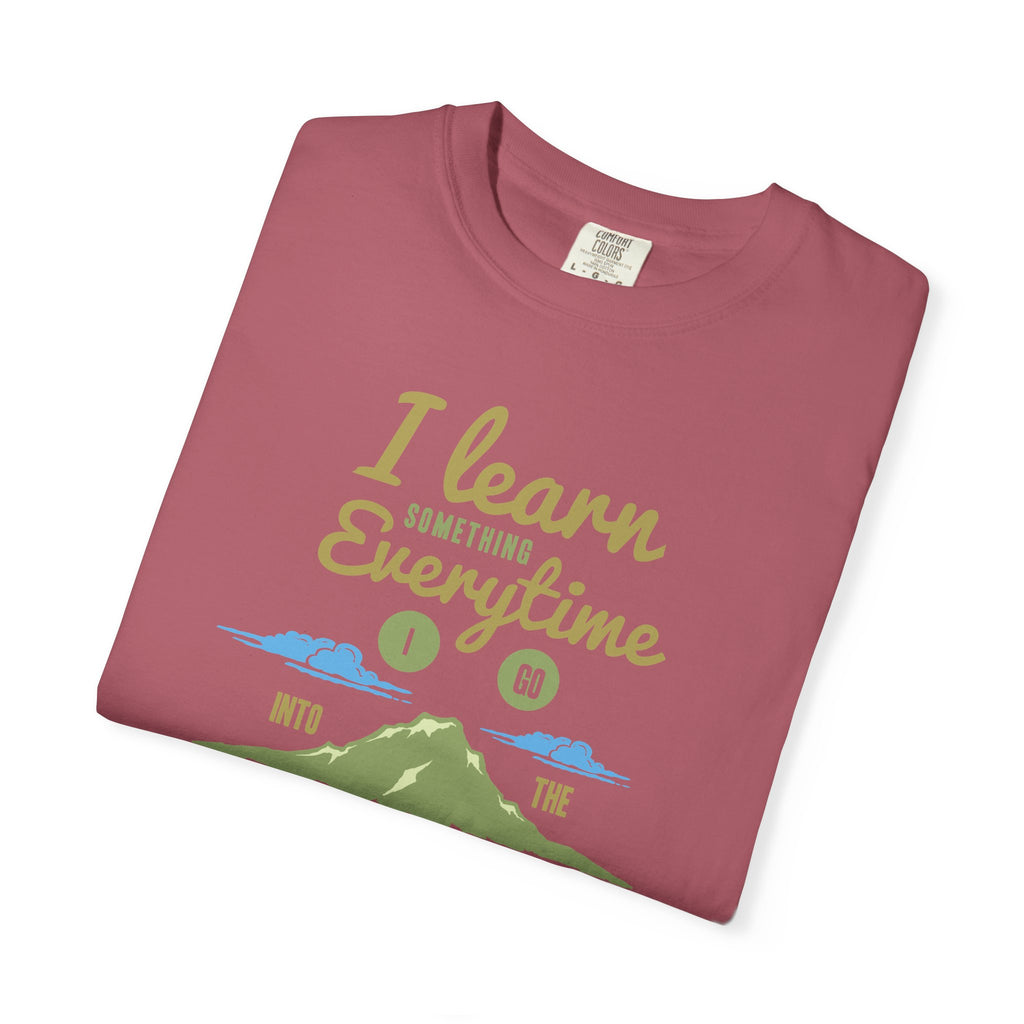 I Learn Everytime Into the Mountains Tee, Outdoor Adventure T-Shirt, Nature Lover Gift, Hiking Apparel, Unisex Casual Wear