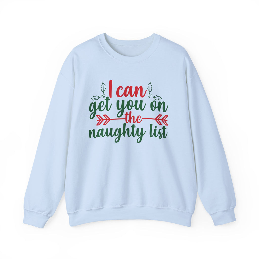 I Can Get You On The Naughty List Christmas Sweatshirt