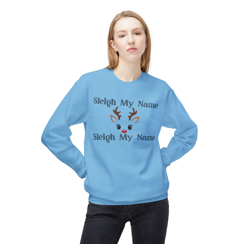 Sleigh My Name Christmas Crewneck Sweatshirt — Reindeer Face Holiday Pullover
