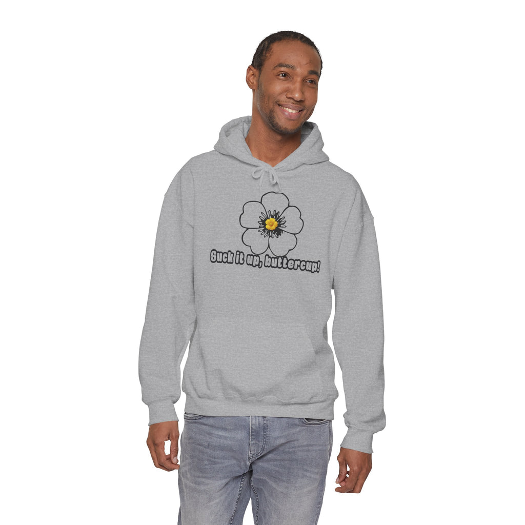 Buttercup Floral Hoodie — “Suck it up, buttercup!” Comfort Sweatshirt
