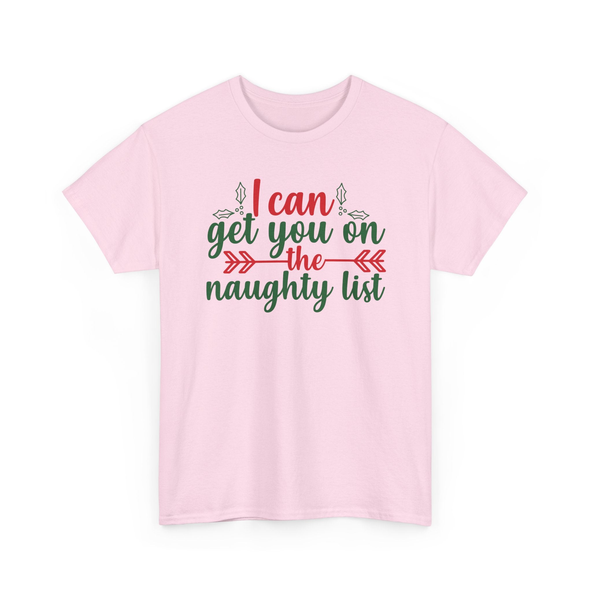 I Can Get You on the Naughty List Christmas Tee