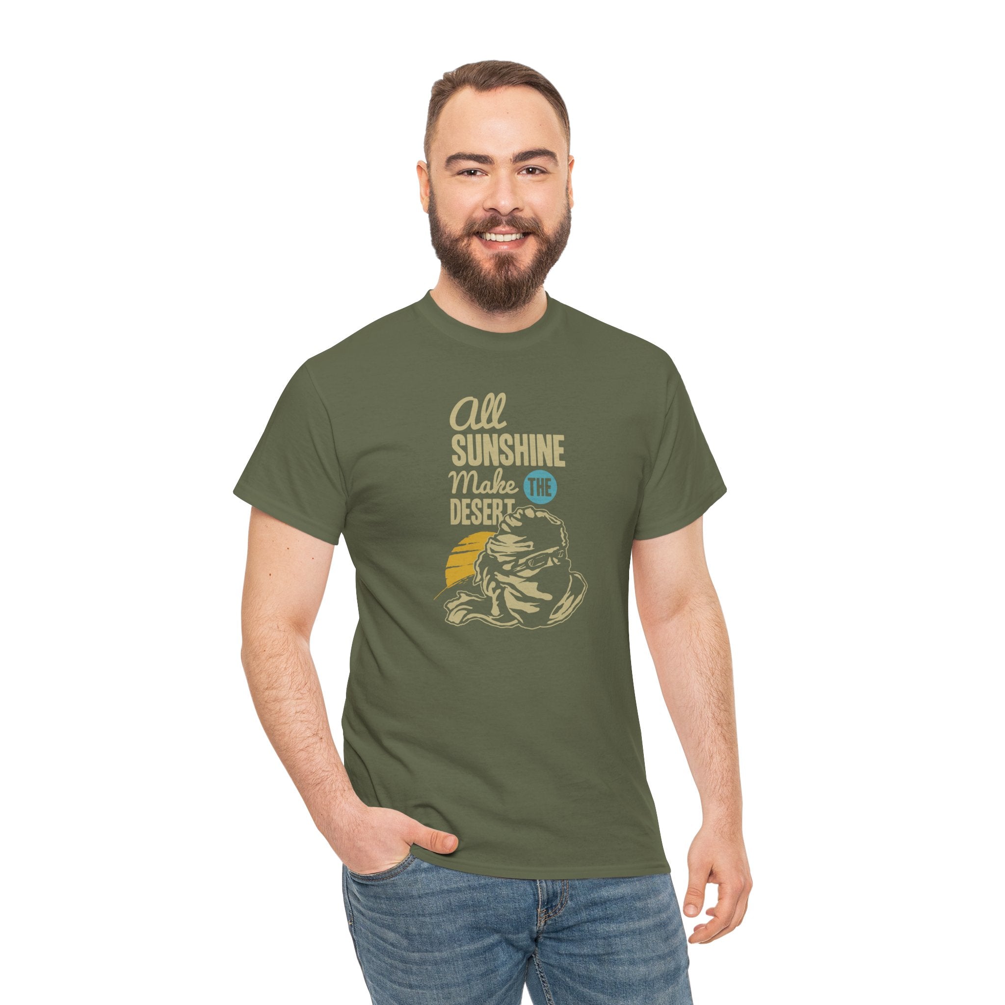 All Sunshine Makes Desert Unisex Tshirt
