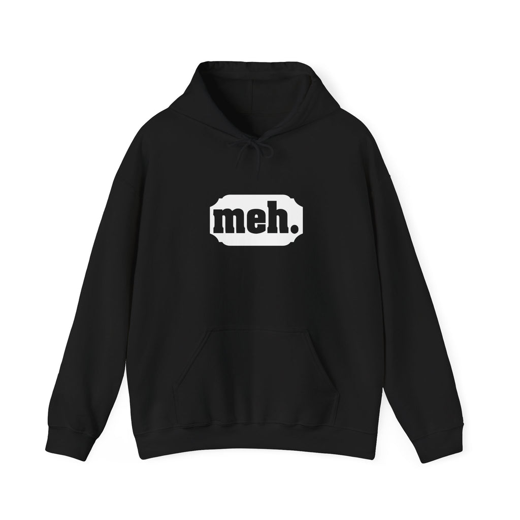 "Meh" Hoodie for Laid-Back Causal Outfit
