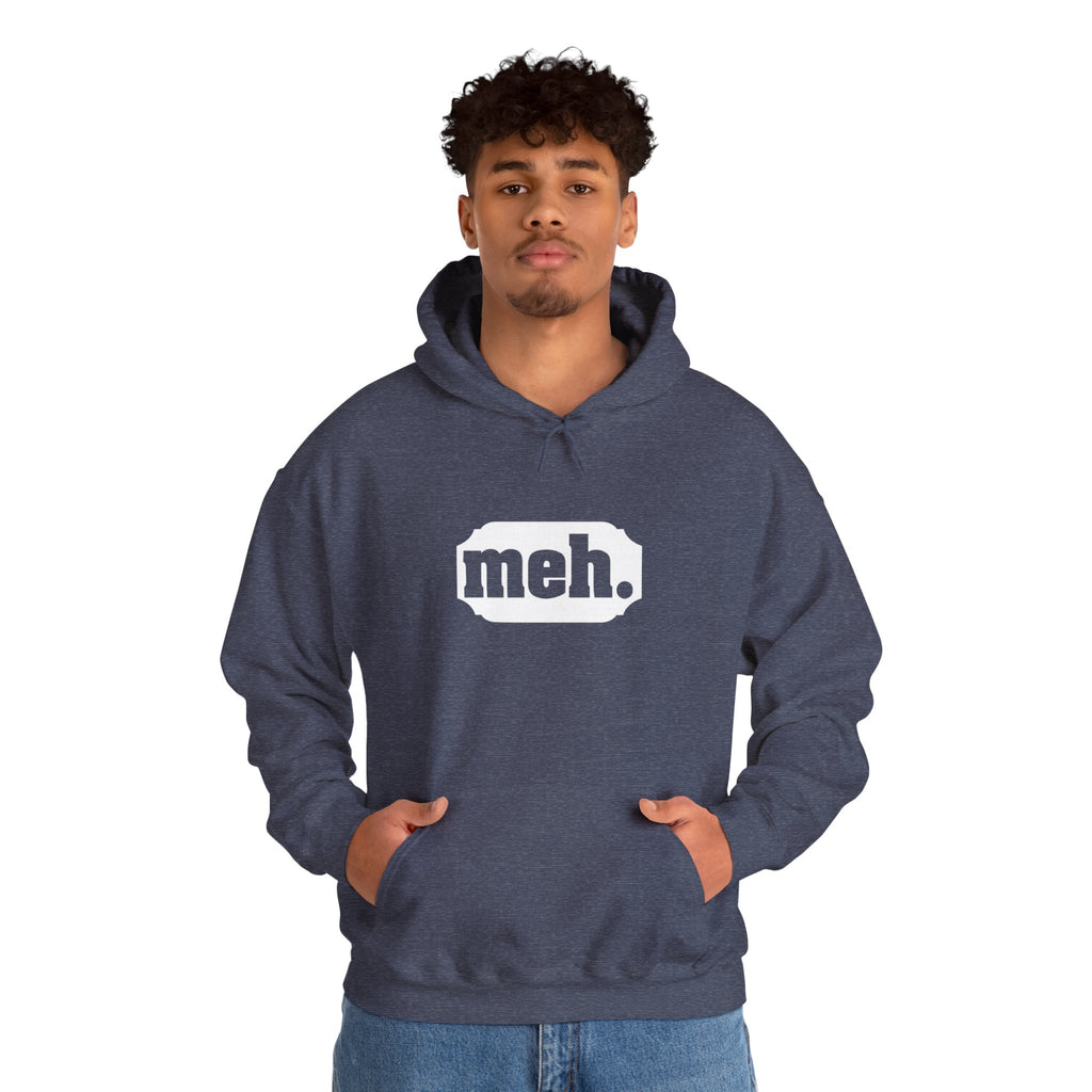 "Meh" Hoodie for Laid-Back Causal Outfit