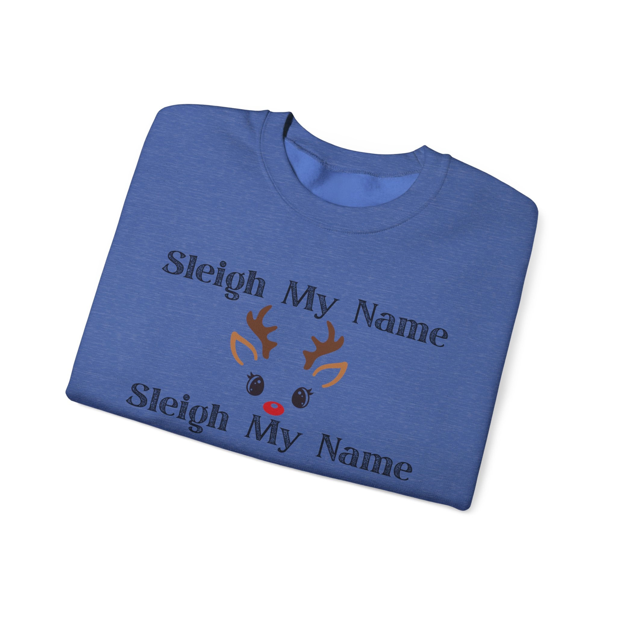 Sleigh My Name Heavy Blend™ Crewneck Sweatshirt