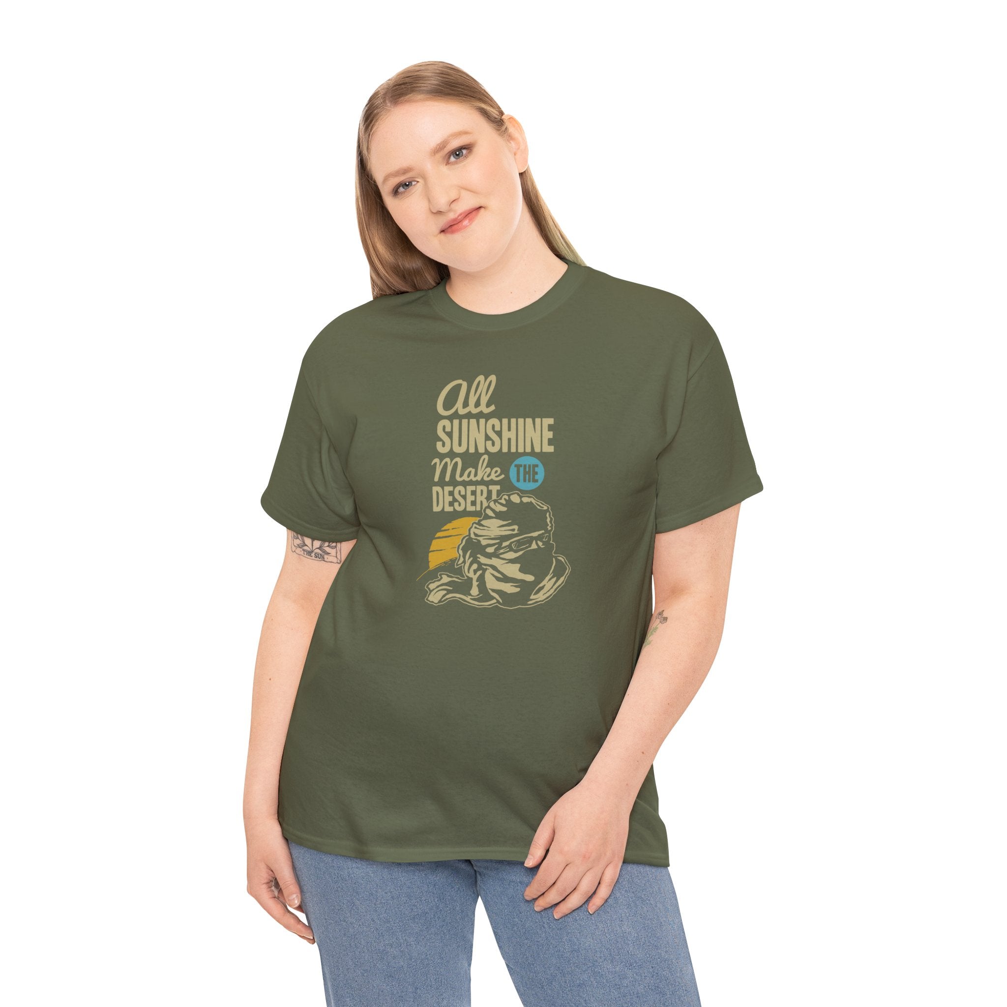 All Sunshine Makes Desert Unisex Tshirt