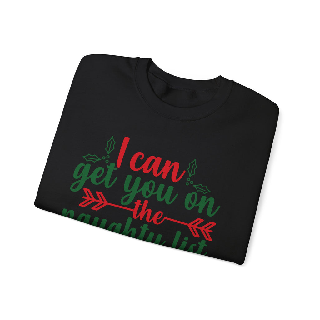 I Can Get You On The Naughty List Christmas Sweatshirt