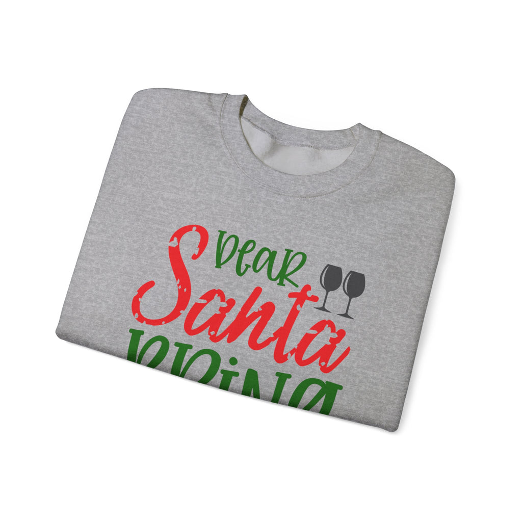 Dear Santa Bring Wine Sweatshirt