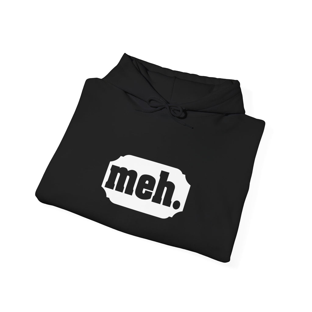 "Meh" Hoodie for Laid-Back Causal Outfit