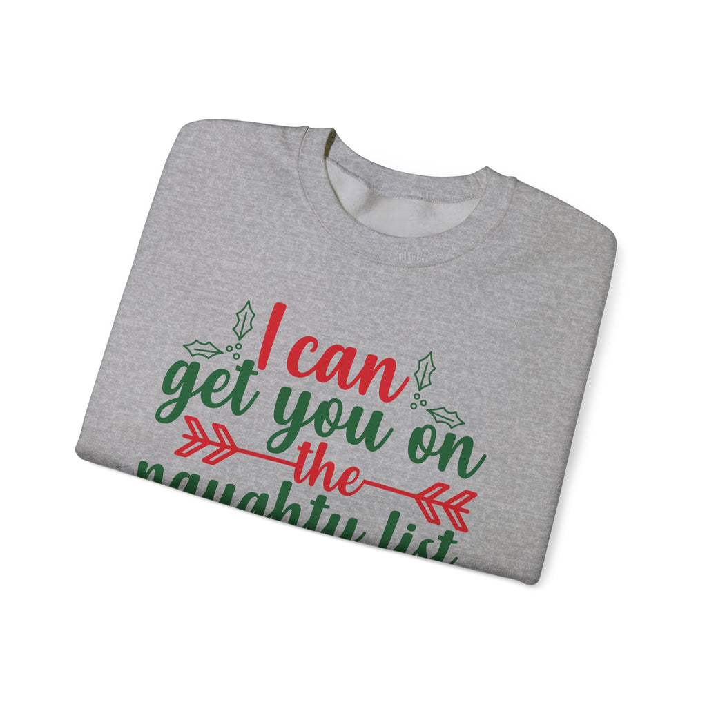 I Can Get You On The Naughty List Christmas Sweatshirt