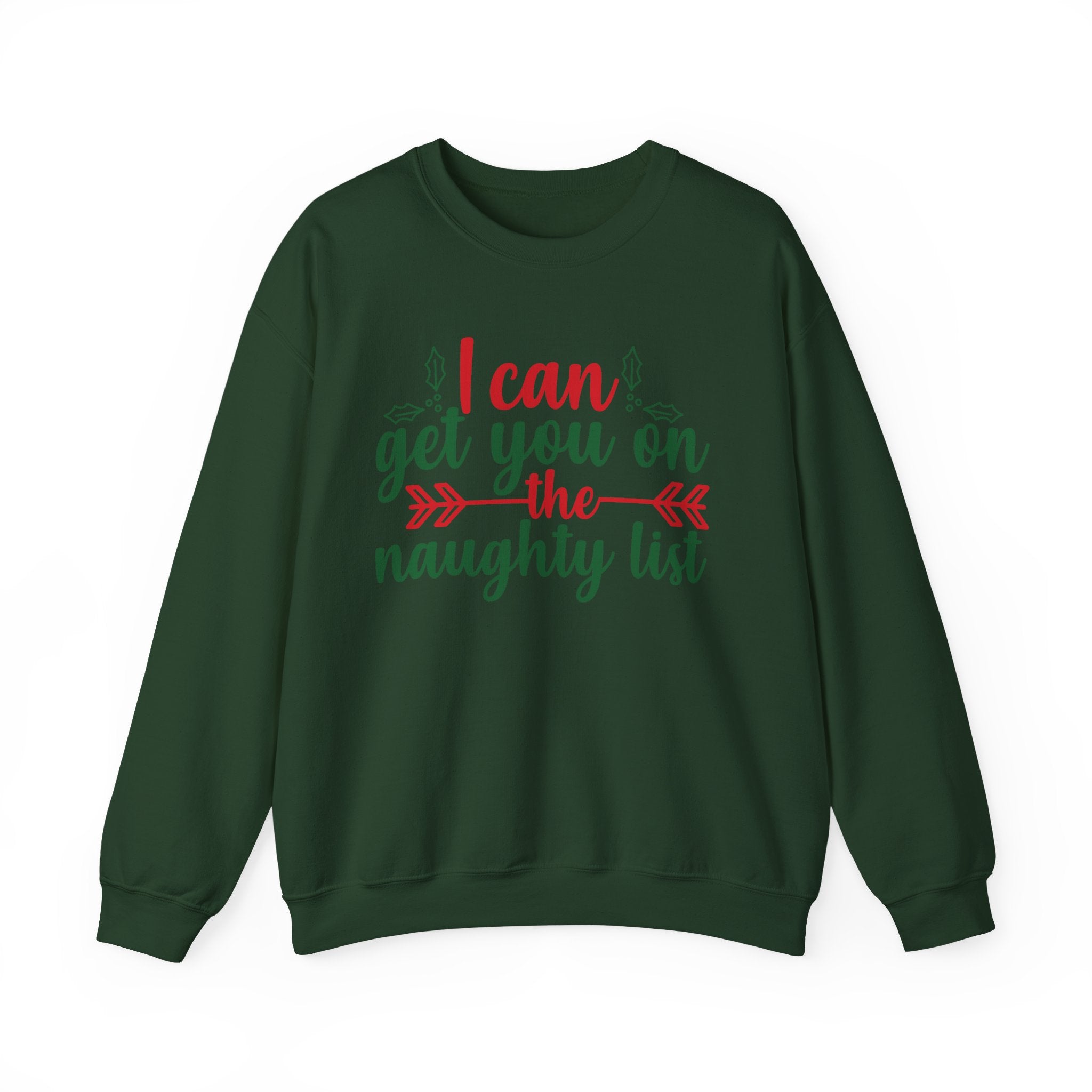 I Can Get You On The Naughty List Christmas Sweatshirt
