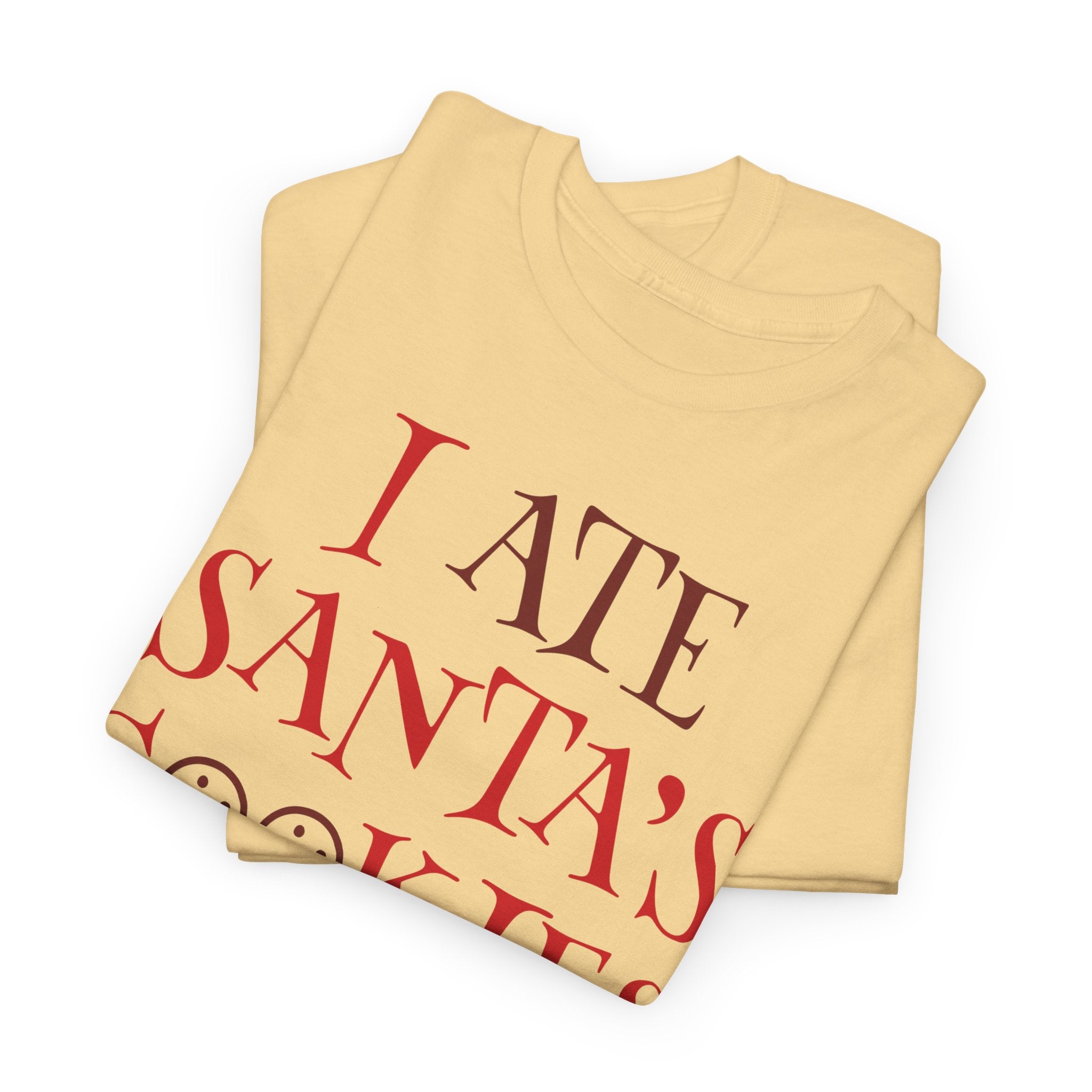 I Ate Santa's Cookies Christmas Tee — Funny Holiday Kids & Adult T-Shirt