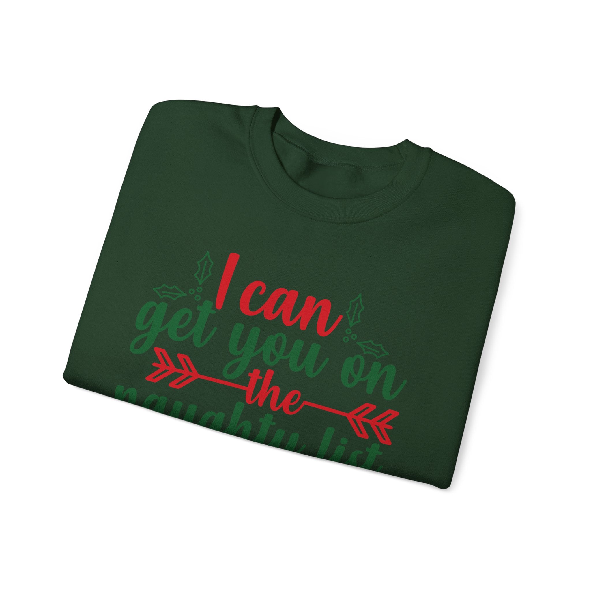 I Can Get You On The Naughty List Christmas Sweatshirt