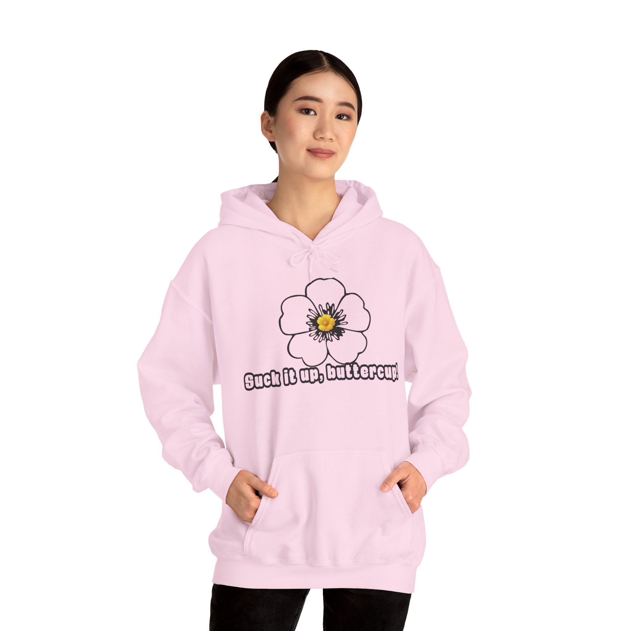 Buttercup Floral Hoodie — “Suck it up, buttercup!” Comfort Sweatshirt