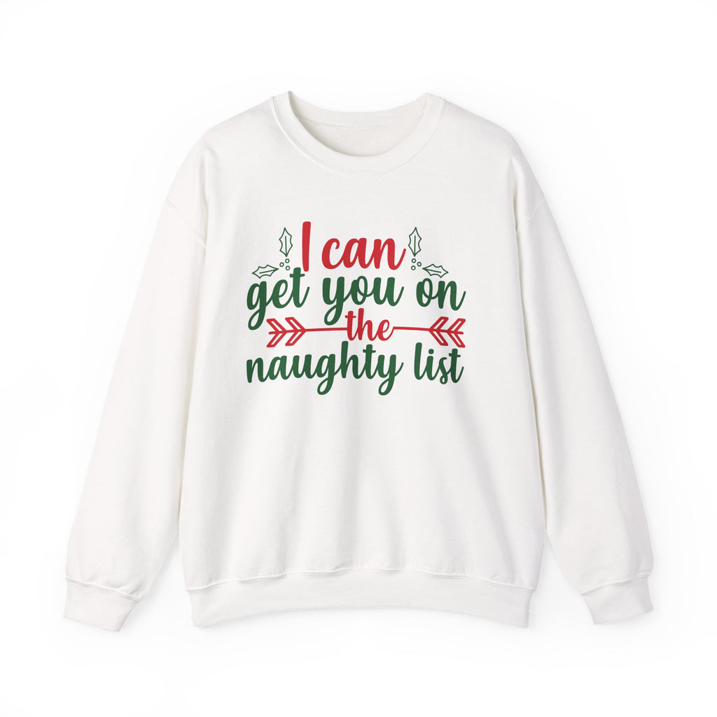 I Can Get You On The Naughty List Christmas Sweatshirt