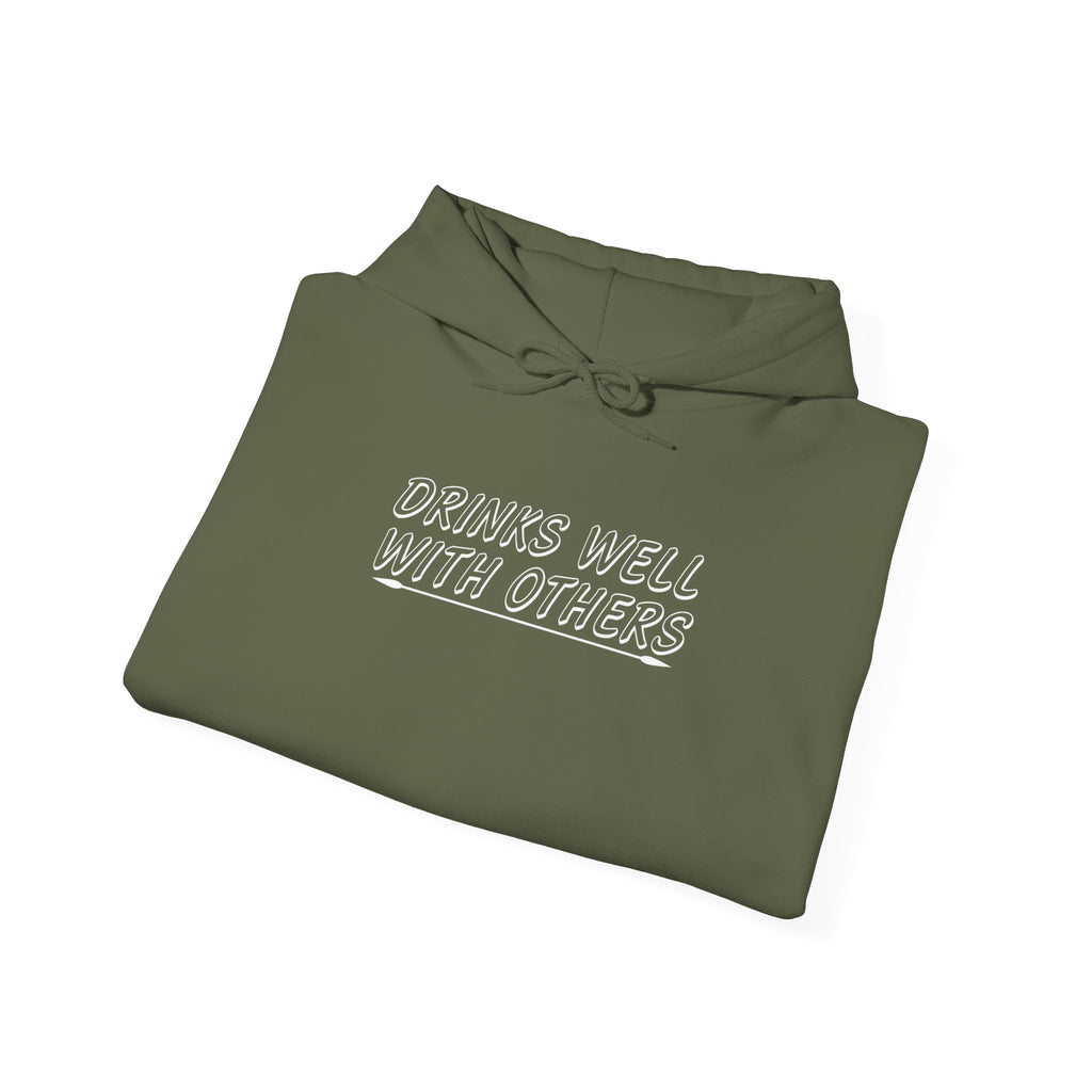 'Drinks Well With Others' Unisex Hoodie Sweatshirt