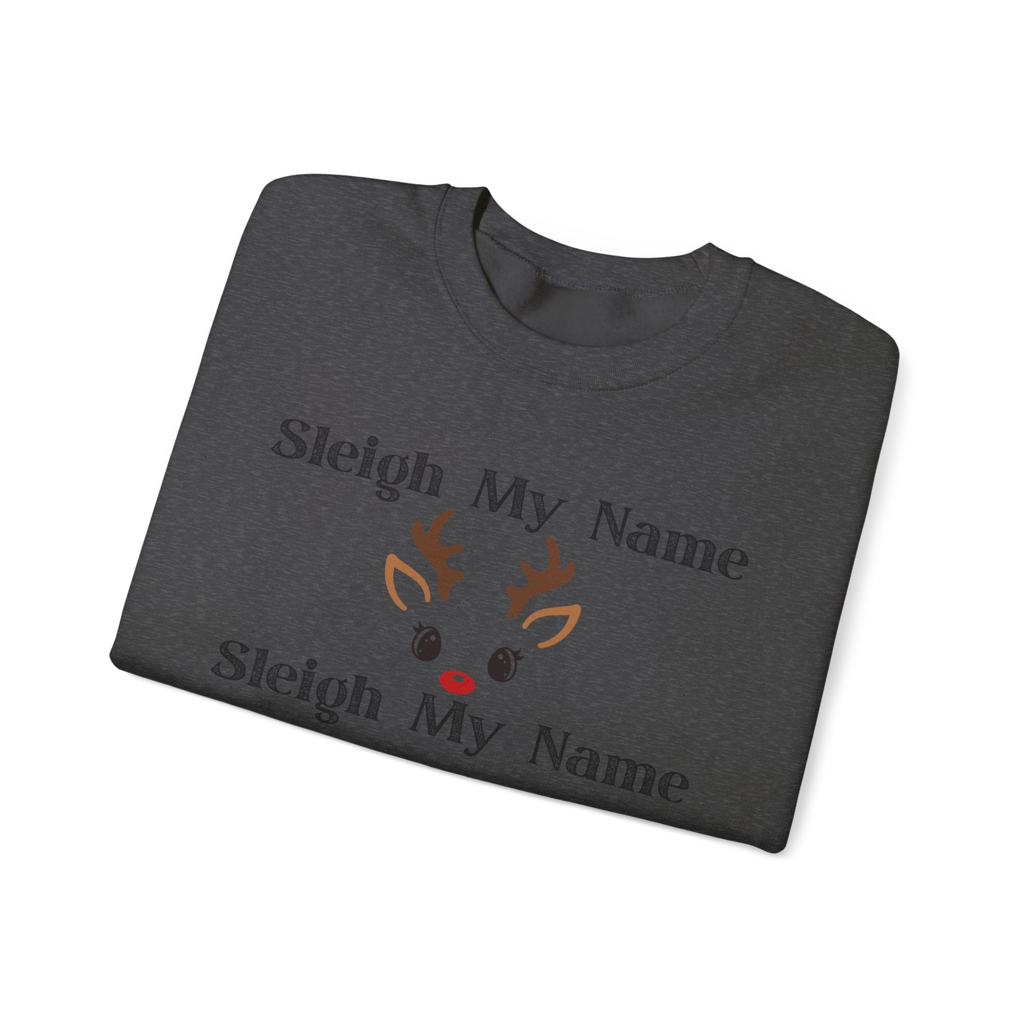 Sleigh My Name Heavy Blend™ Crewneck Sweatshirt