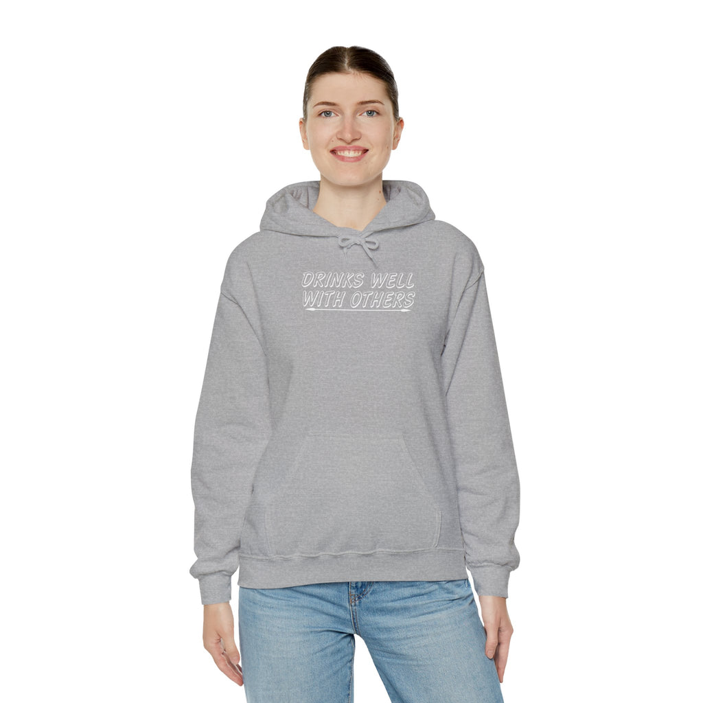 'Drinks Well With Others' Unisex Hoodie Sweatshirt