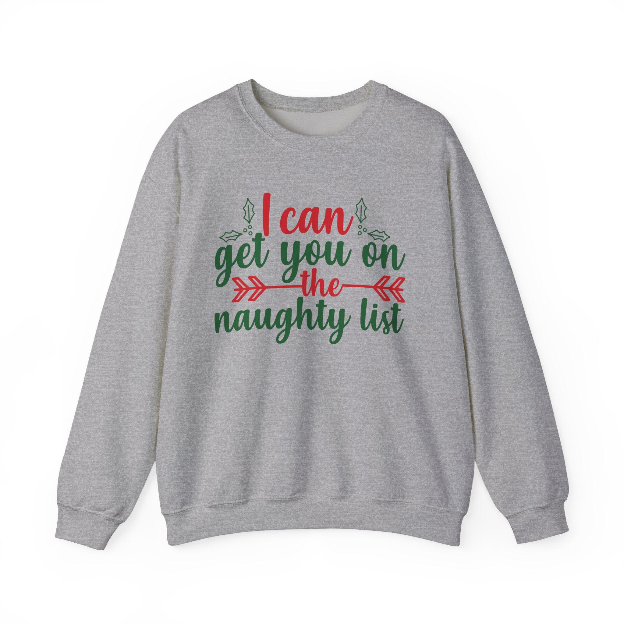 I Can Get You On The Naughty List Christmas Sweatshirt