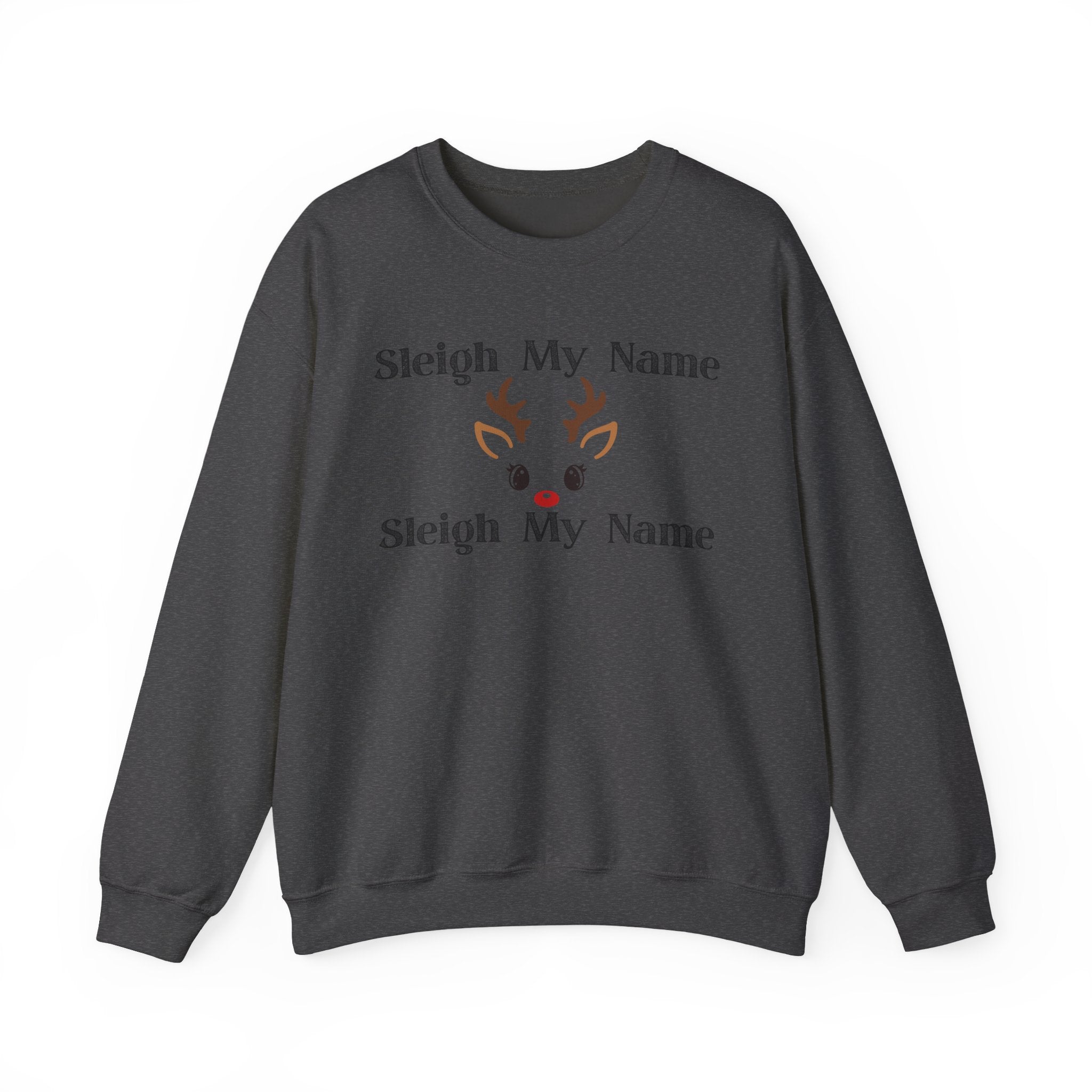 Sleigh My Name Heavy Blend™ Crewneck Sweatshirt