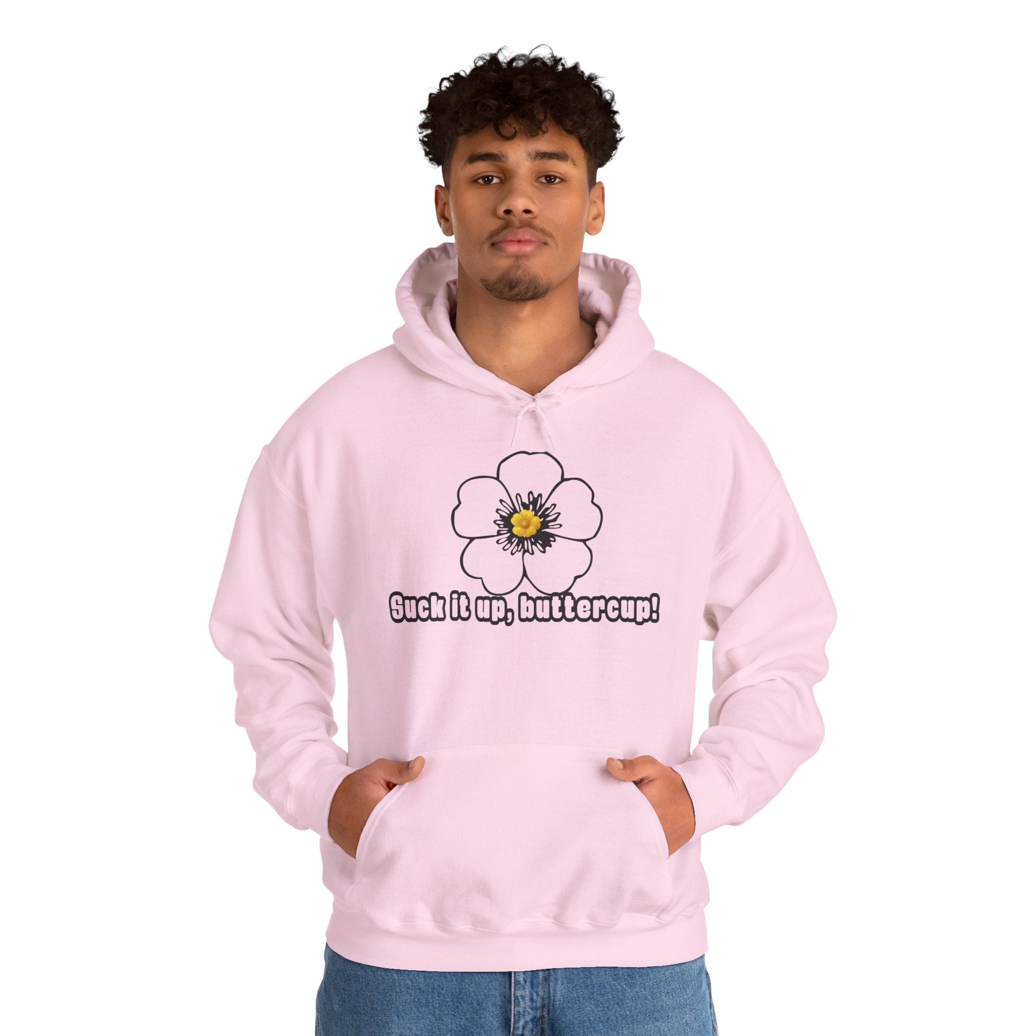 Buttercup Floral Hoodie — “Suck it up, buttercup!” Comfort Sweatshirt