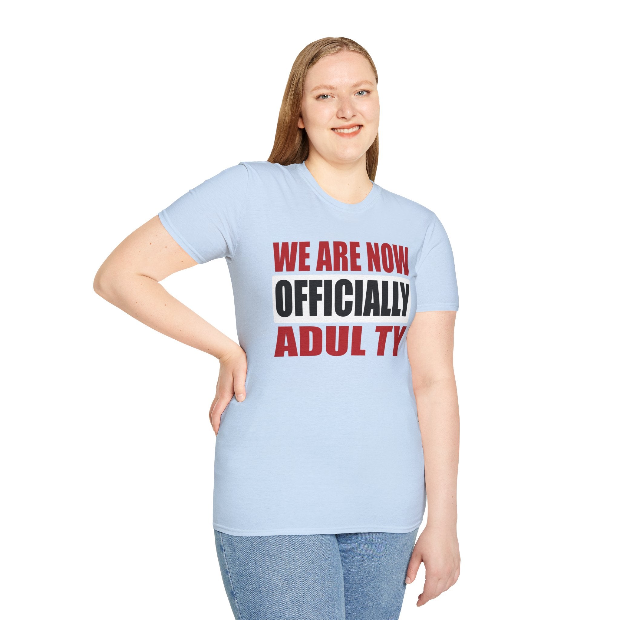 Adulting Milestone T-Shirt — "We Are Now Officially Adul ty"