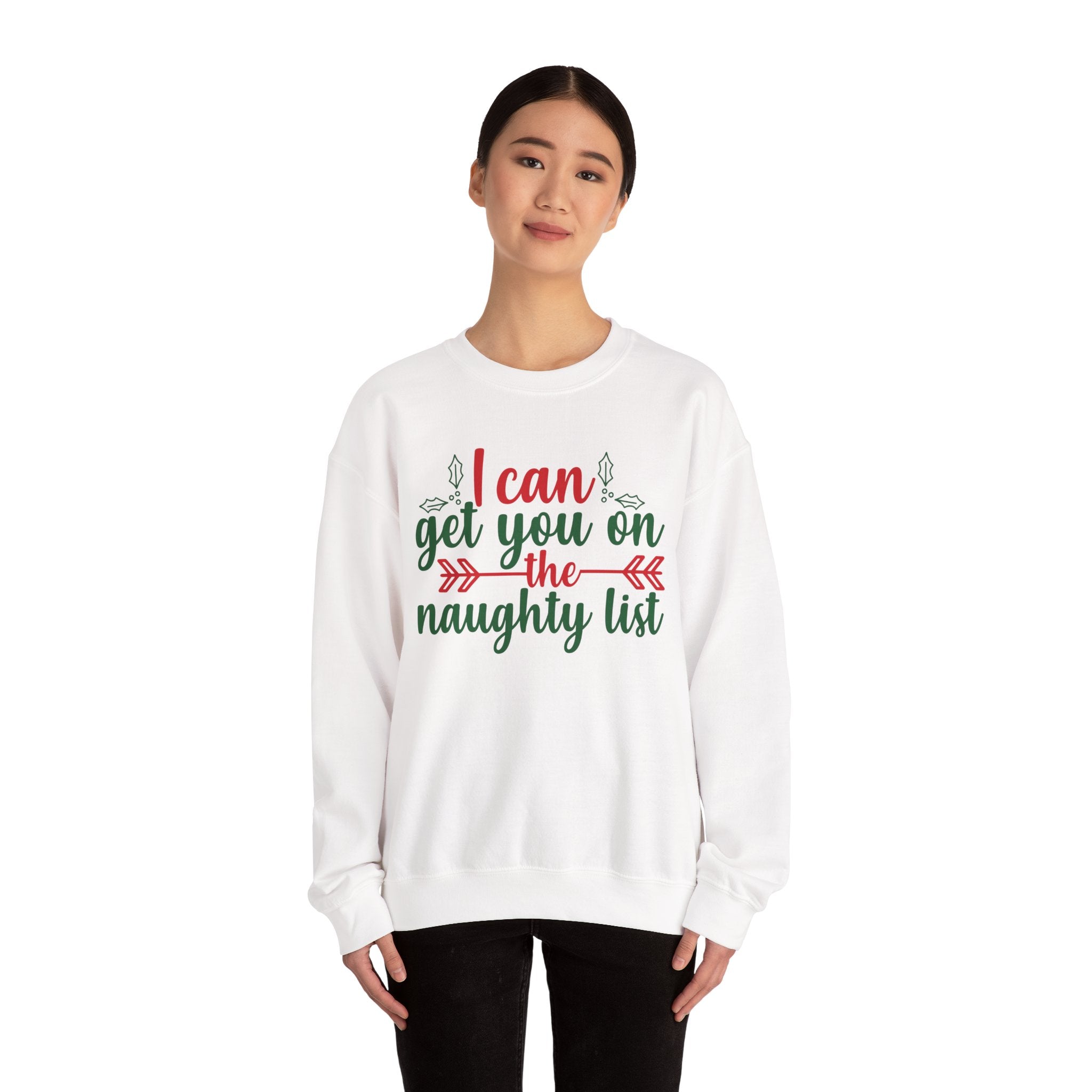 I Can Get You On The Naughty List Christmas Sweatshirt