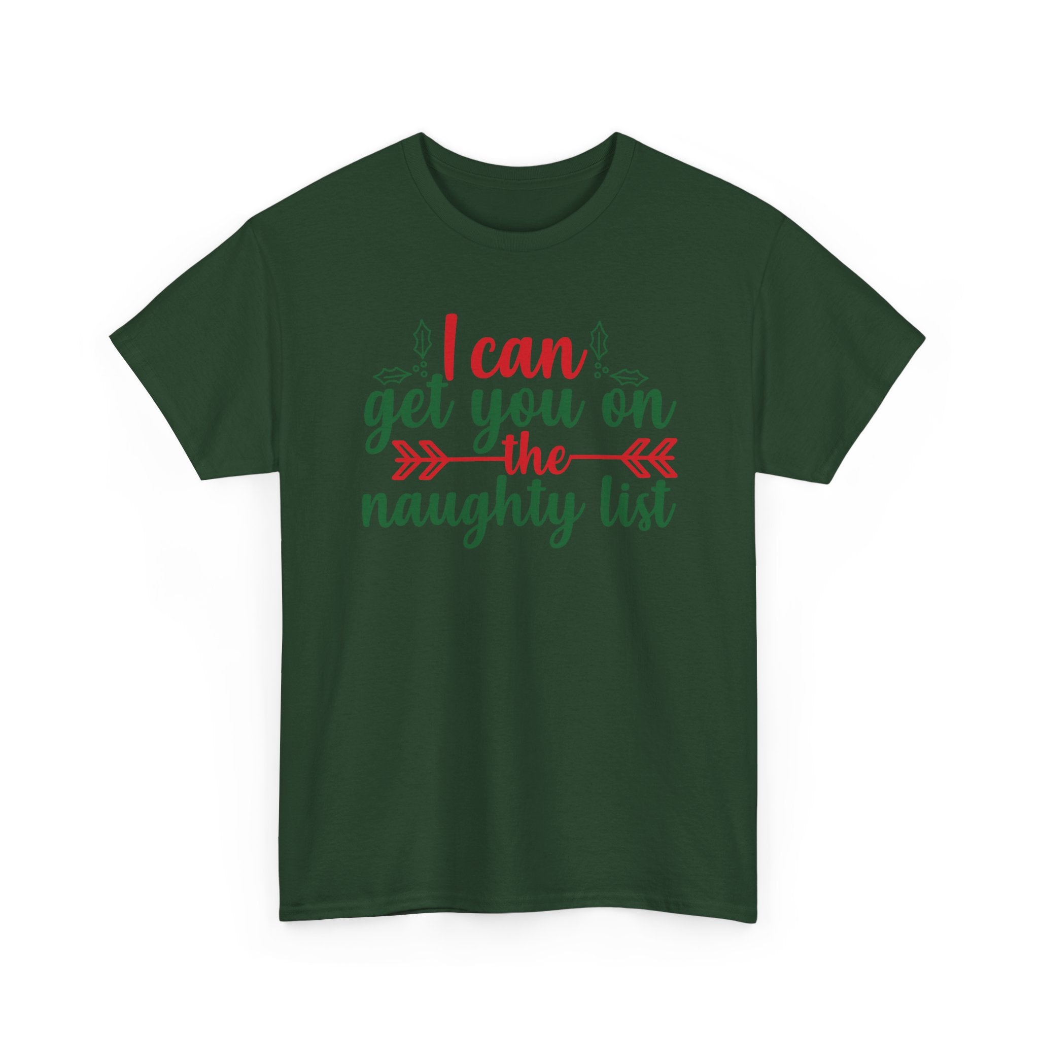 I Can Get You on the Naughty List Christmas Tee