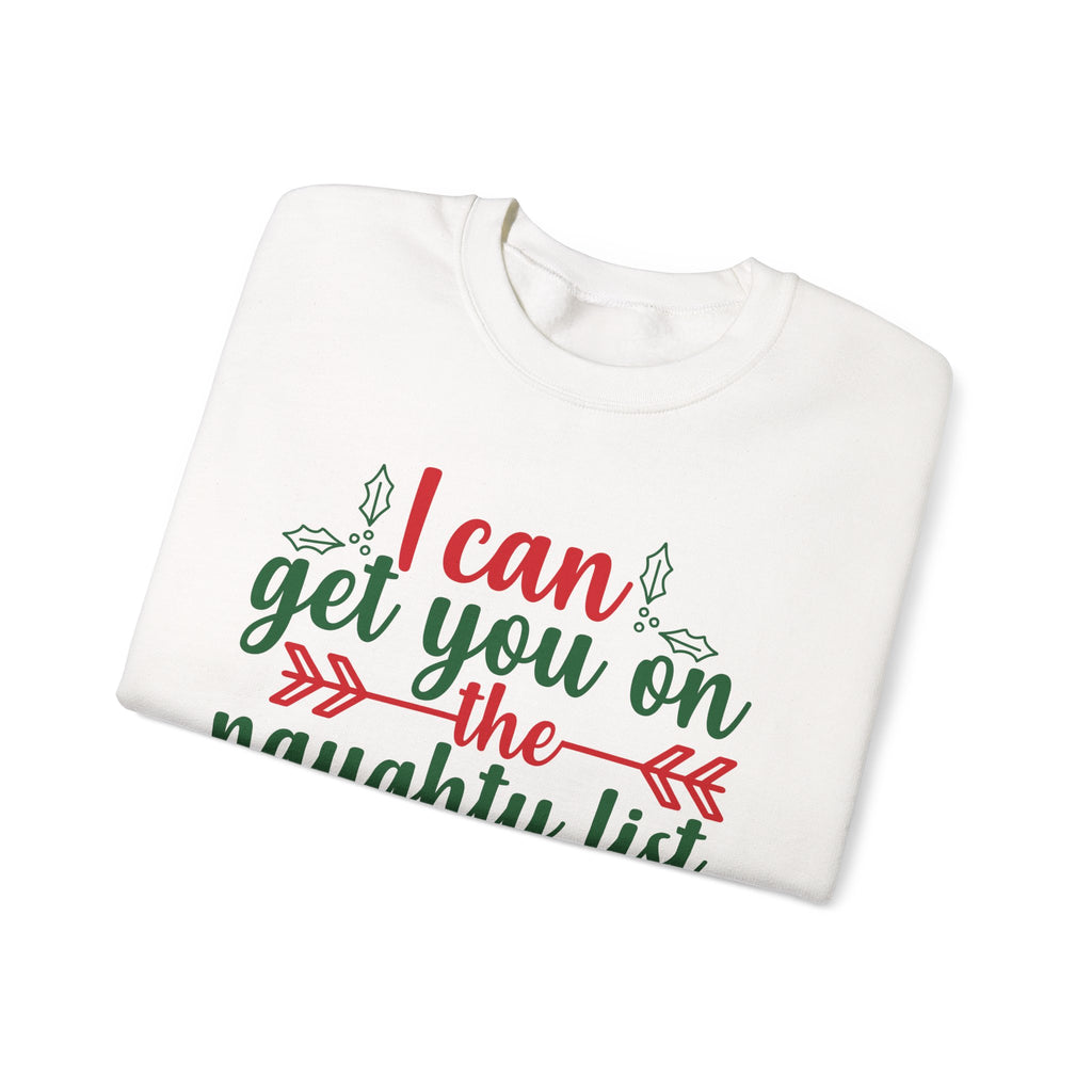 I Can Get You On The Naughty List Christmas Sweatshirt