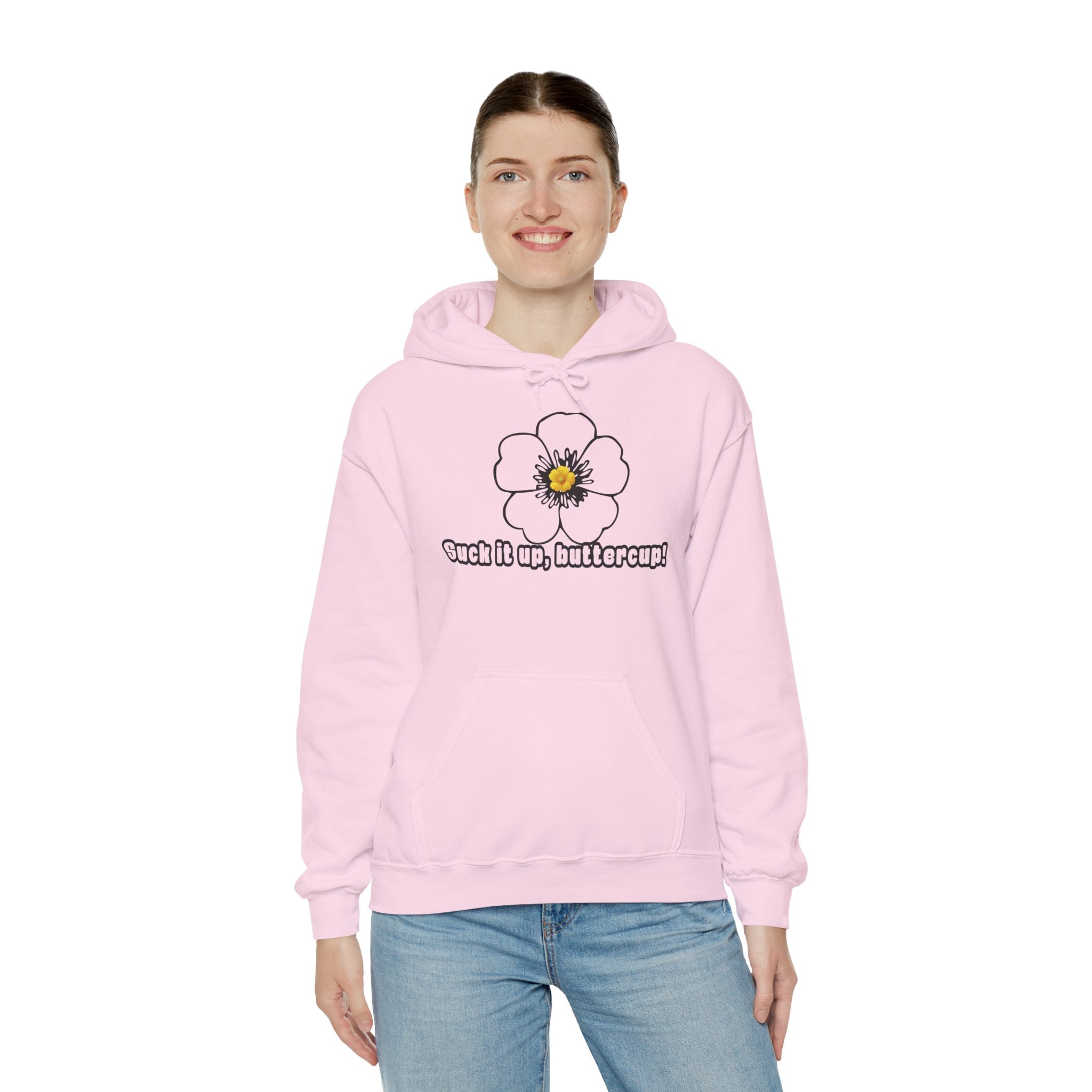 Buttercup Floral Hoodie — “Suck it up, buttercup!” Comfort Sweatshirt