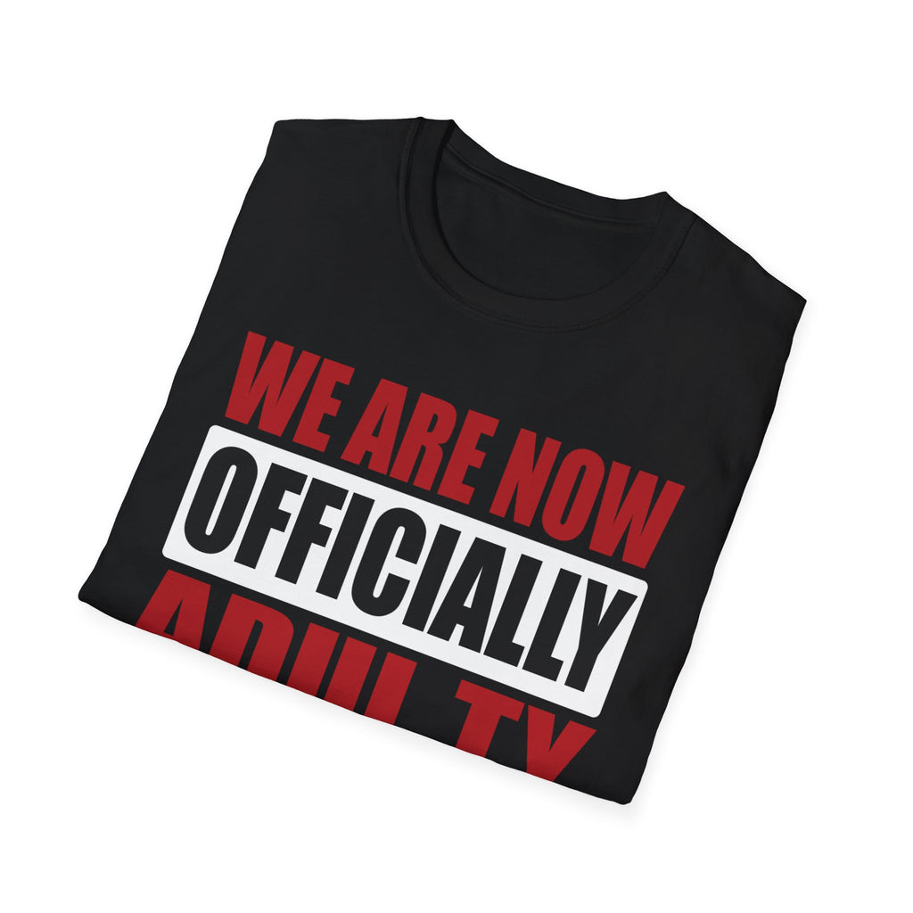Adulting Milestone T-Shirt — "We Are Now Officially Adul ty"