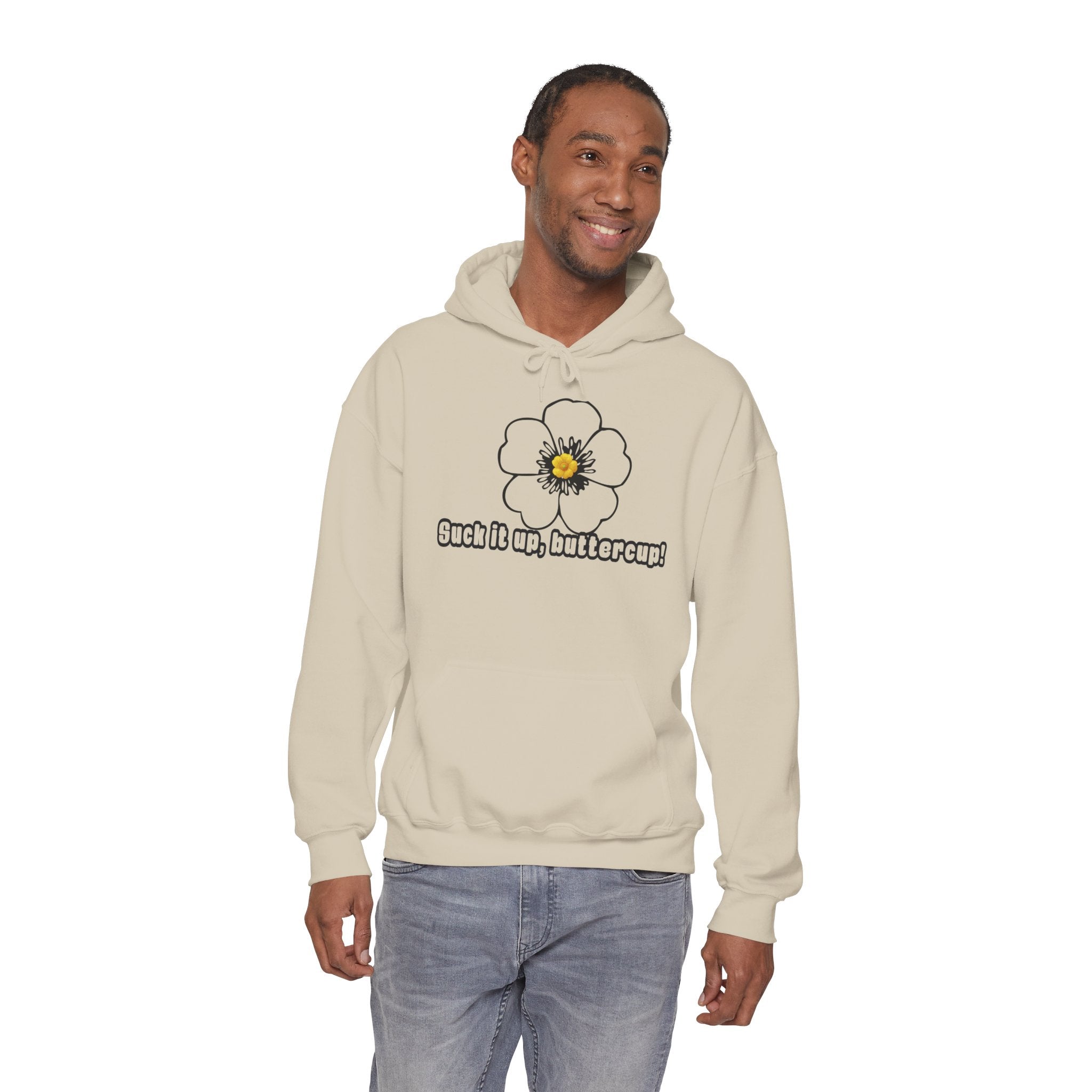 Buttercup Floral Hoodie — “Suck it up, buttercup!” Comfort Sweatshirt